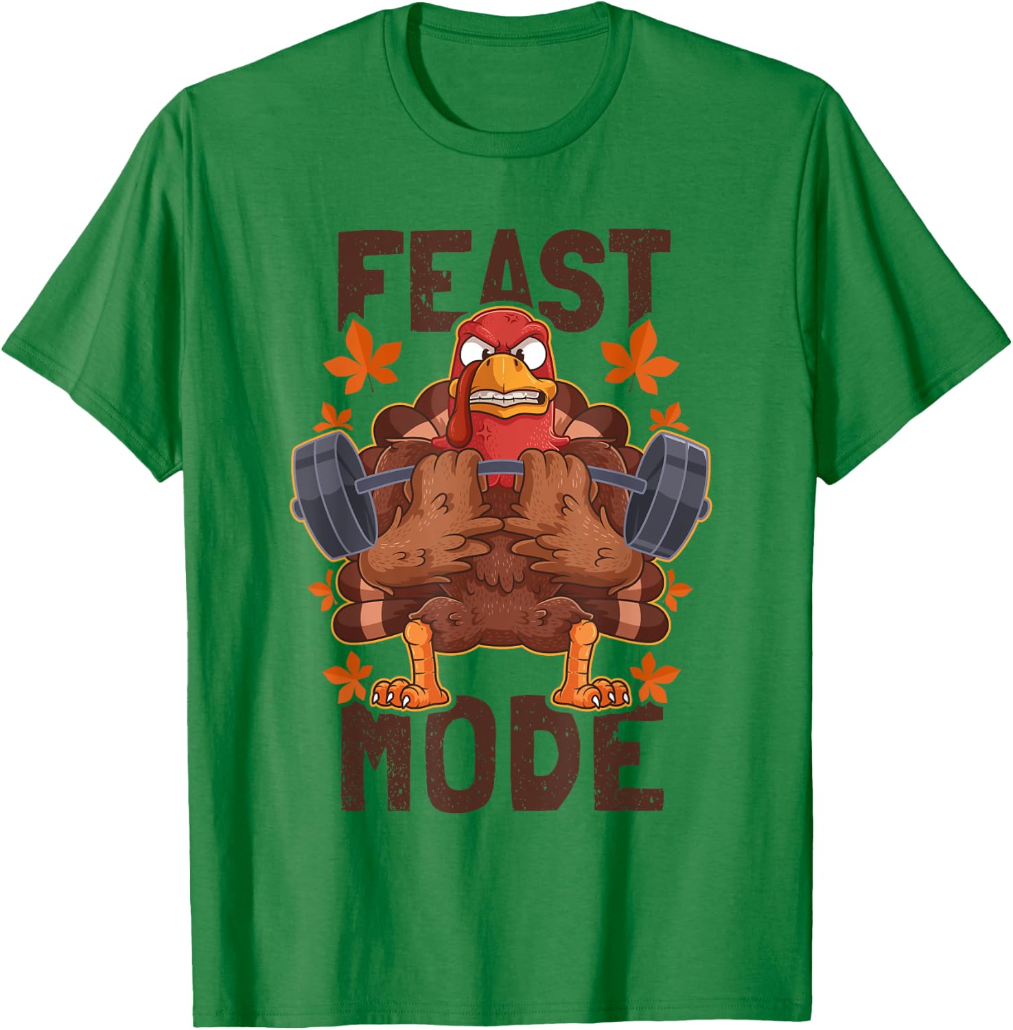 Feast Mode Weightlifting Turkey Day Thanksgiving Christmas T-Shirt - T-Shirt | Irish Green