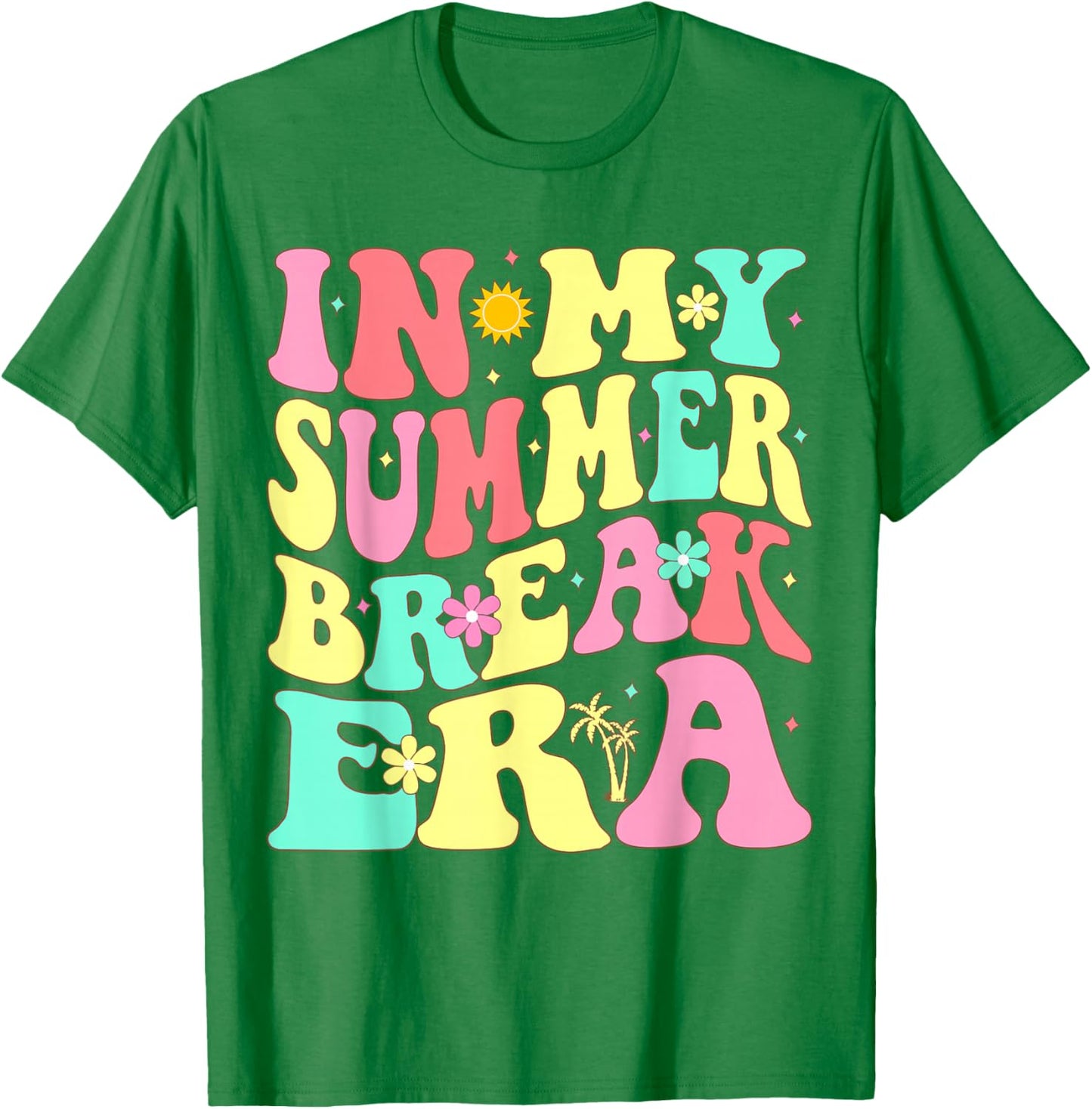 In My Summer Break Era Last Day of School Teacher Summer T-Shirt - T-Shirt | Irish Green