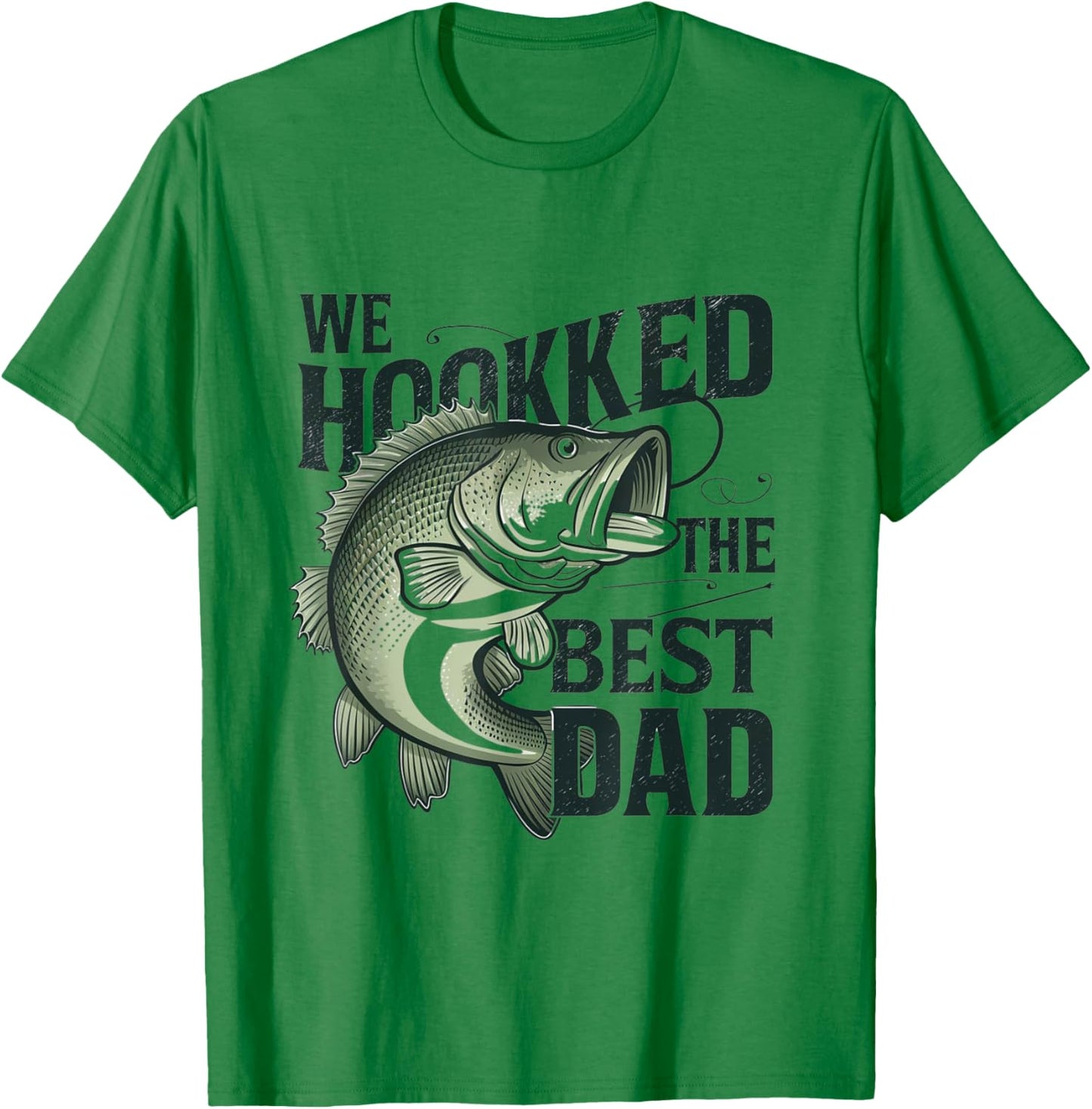 Vintage Retro We Hooked The Best Dad Father's Day Fisher T-Shirt - T-Shirt | Irish Green