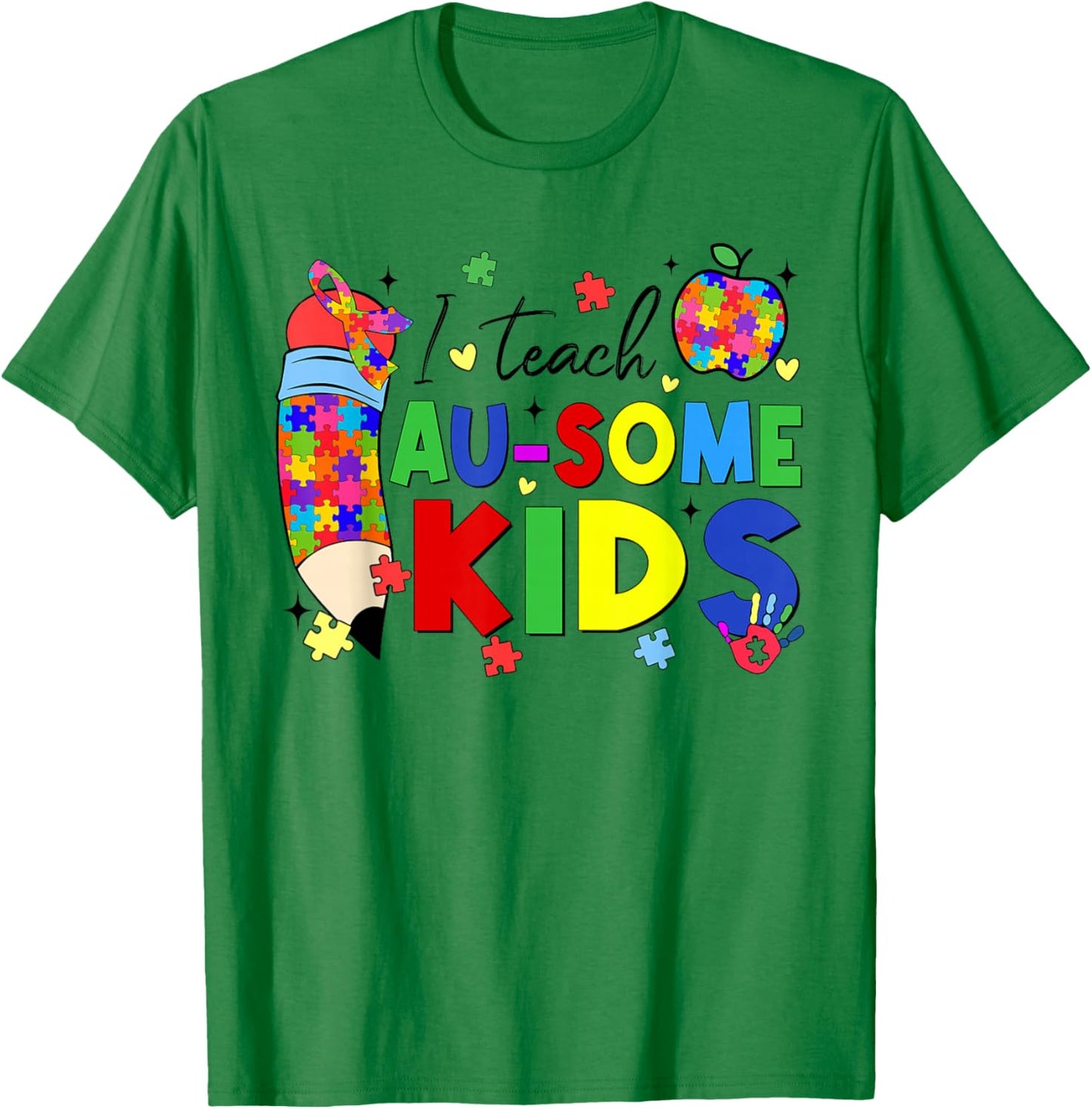 I Teach Au-some Kids Autistic Teacher Autism Awareness T-Shirt - T-Shirt | Irish Green