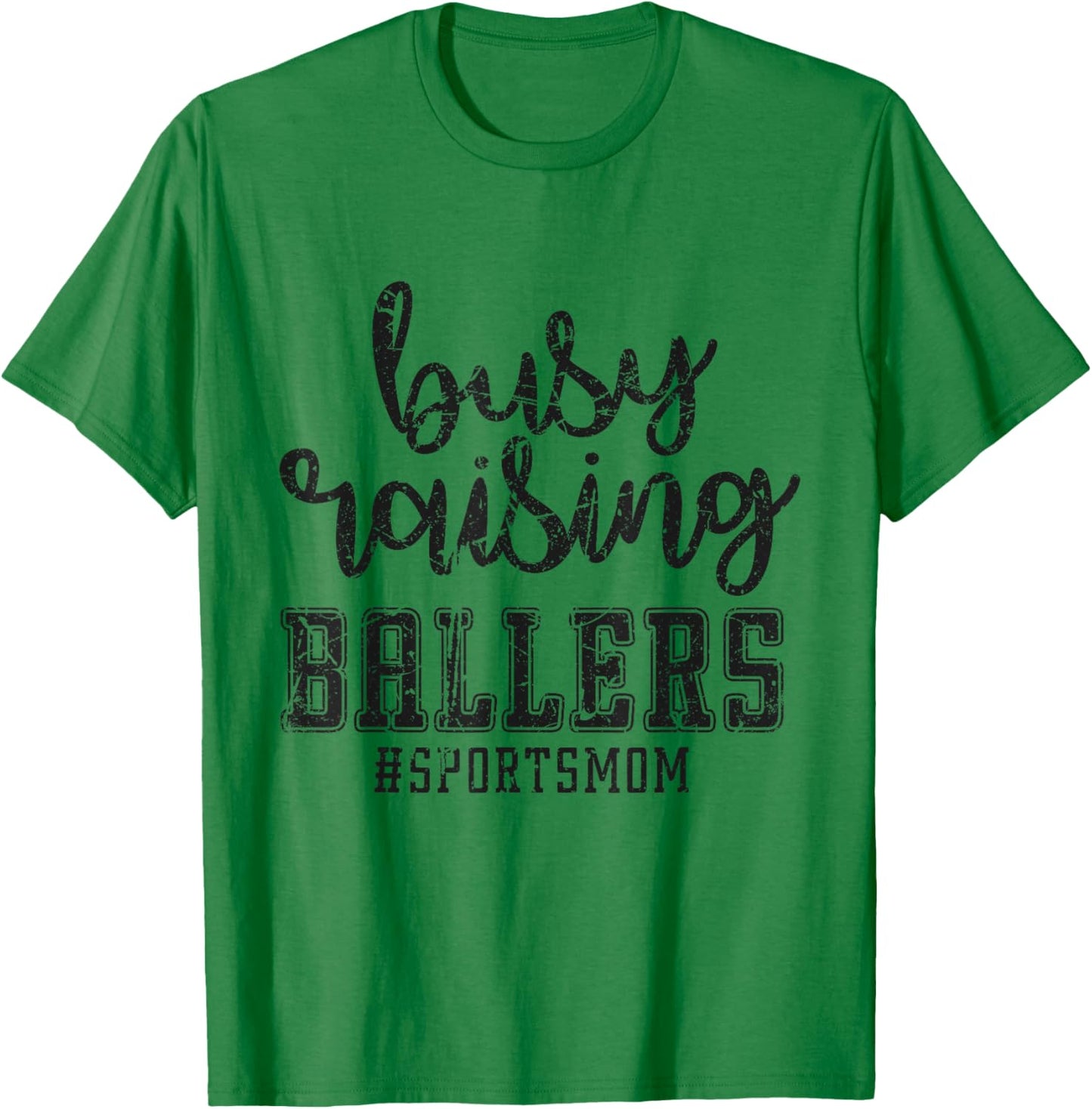 Busy Raising Ballers Funny Sports Mother Humour T-Shirt - T-Shirt | Irish Green