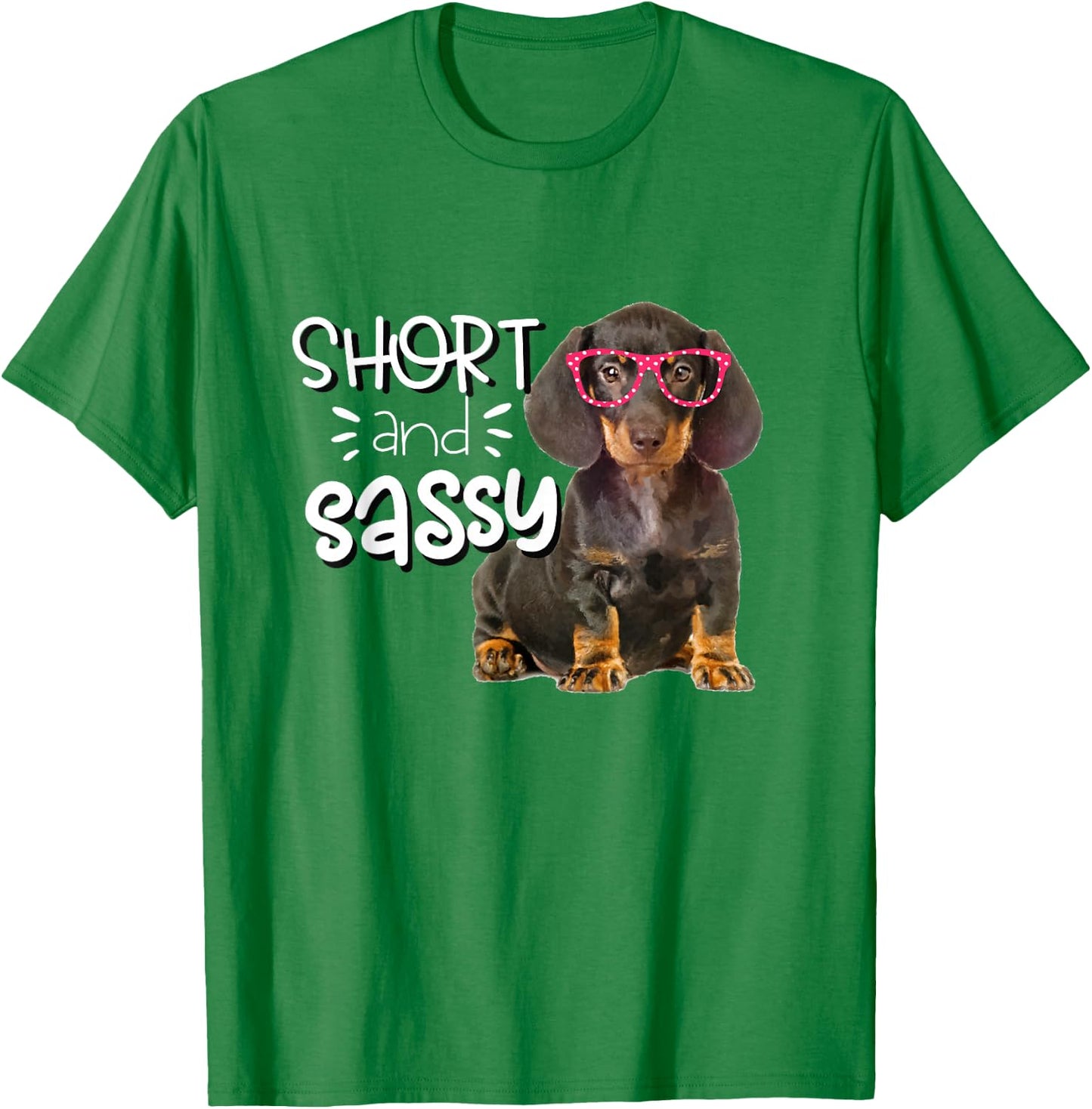 Dachshund Shirt for Girls Short and Sassy Doxie Puppy T-Shirt - T-Shirt | Irish Green