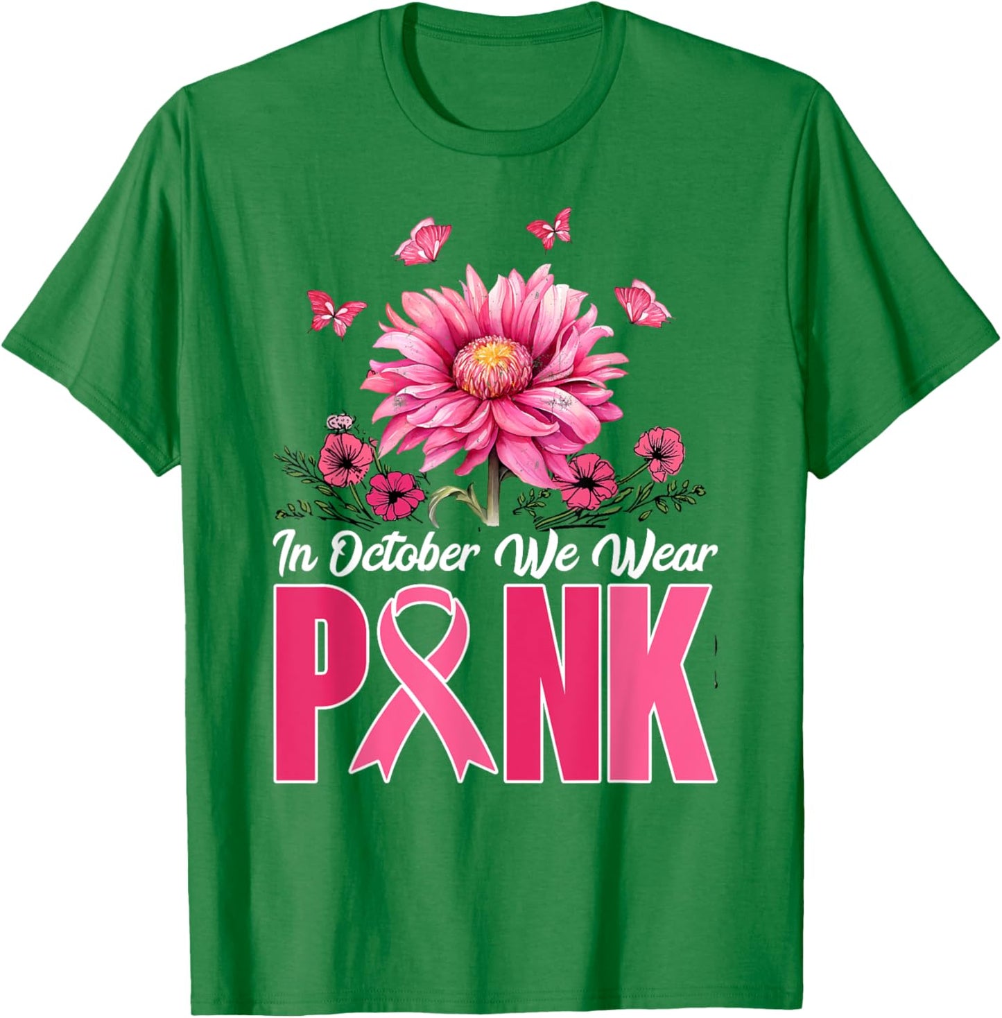 In October We Wear Pink Sunflower Breast Cancer Awareness T-Shirt - T-Shirt | Irish Green