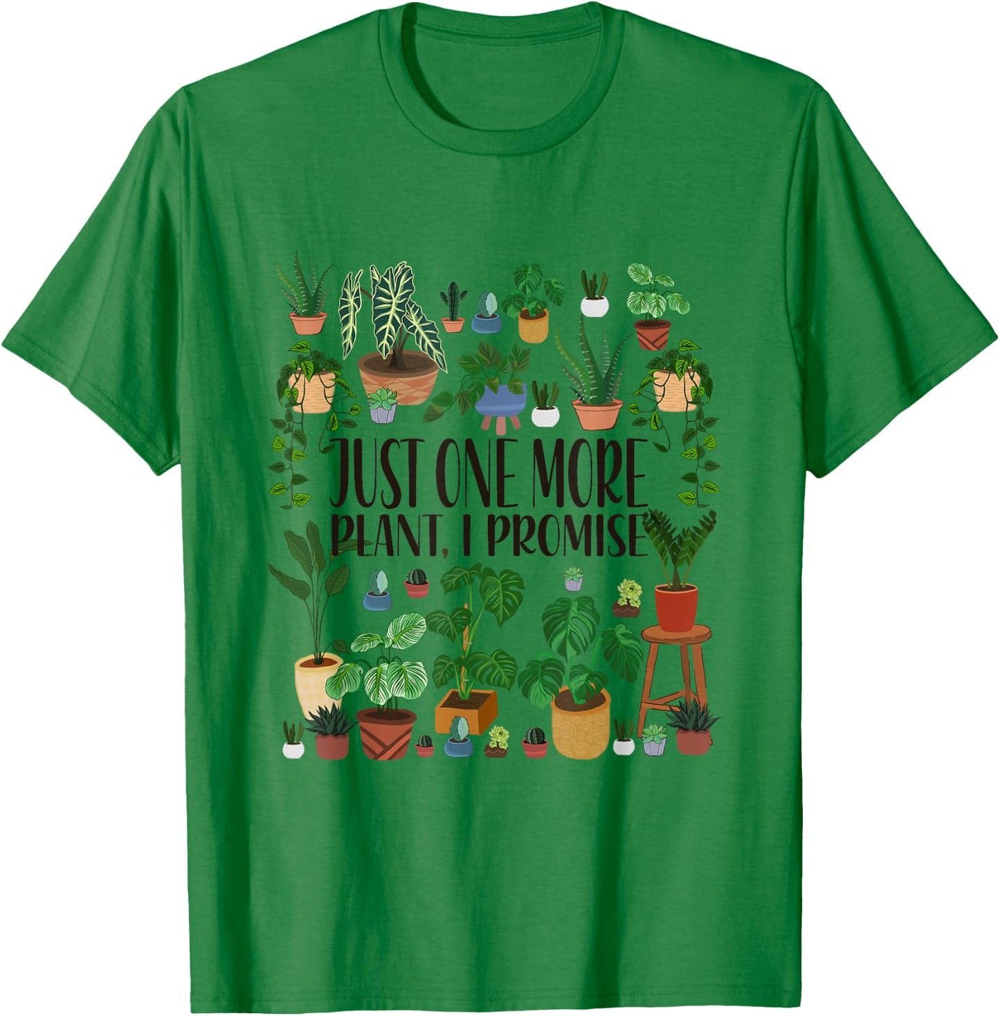 Gardening Potted Just One More Plant I Promise T-Shirt - T-Shirt | Irish Green