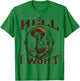 The Hell I Won't - Vintage Cowgirl T-Shirt - T-Shirt | Irish Green