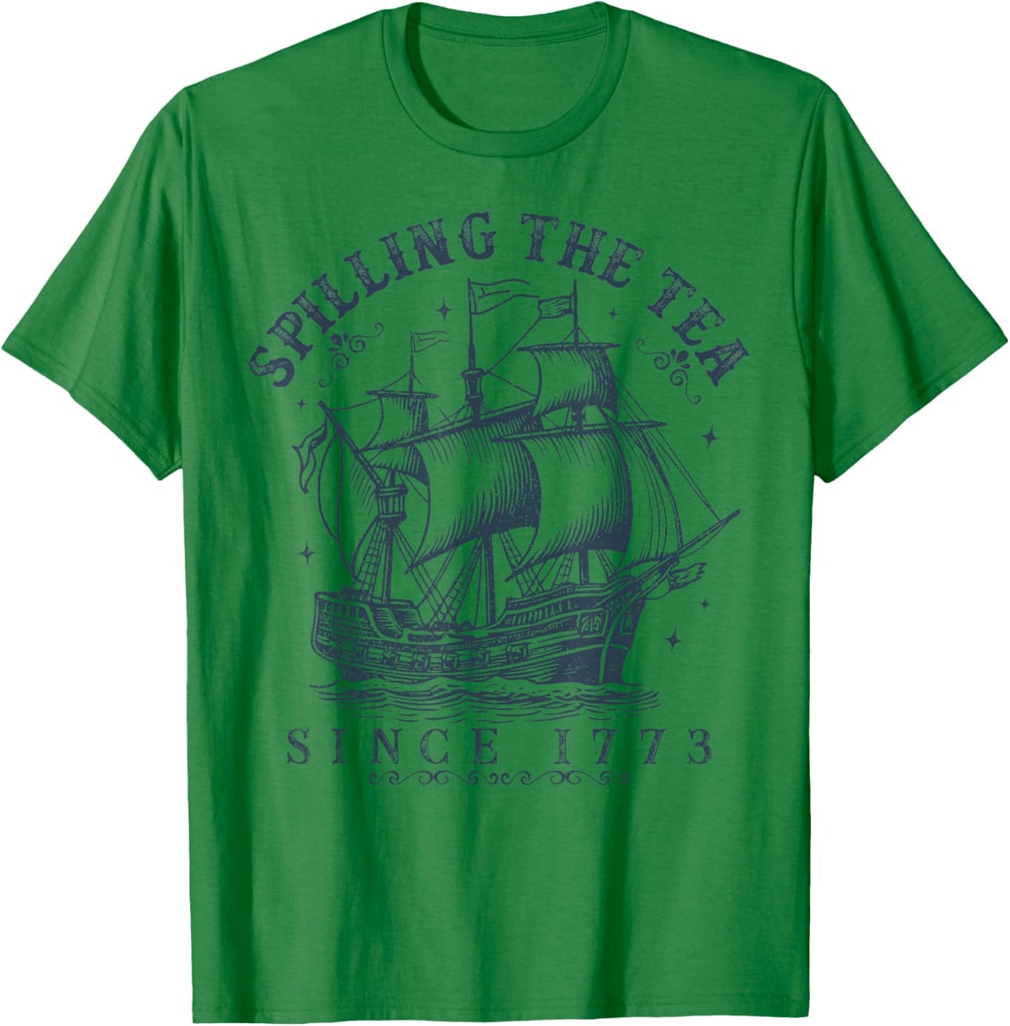 Spilling The Tea Since 1773 History Teachers 4th Of July T-Shirt - T-Shirt | Irish Green