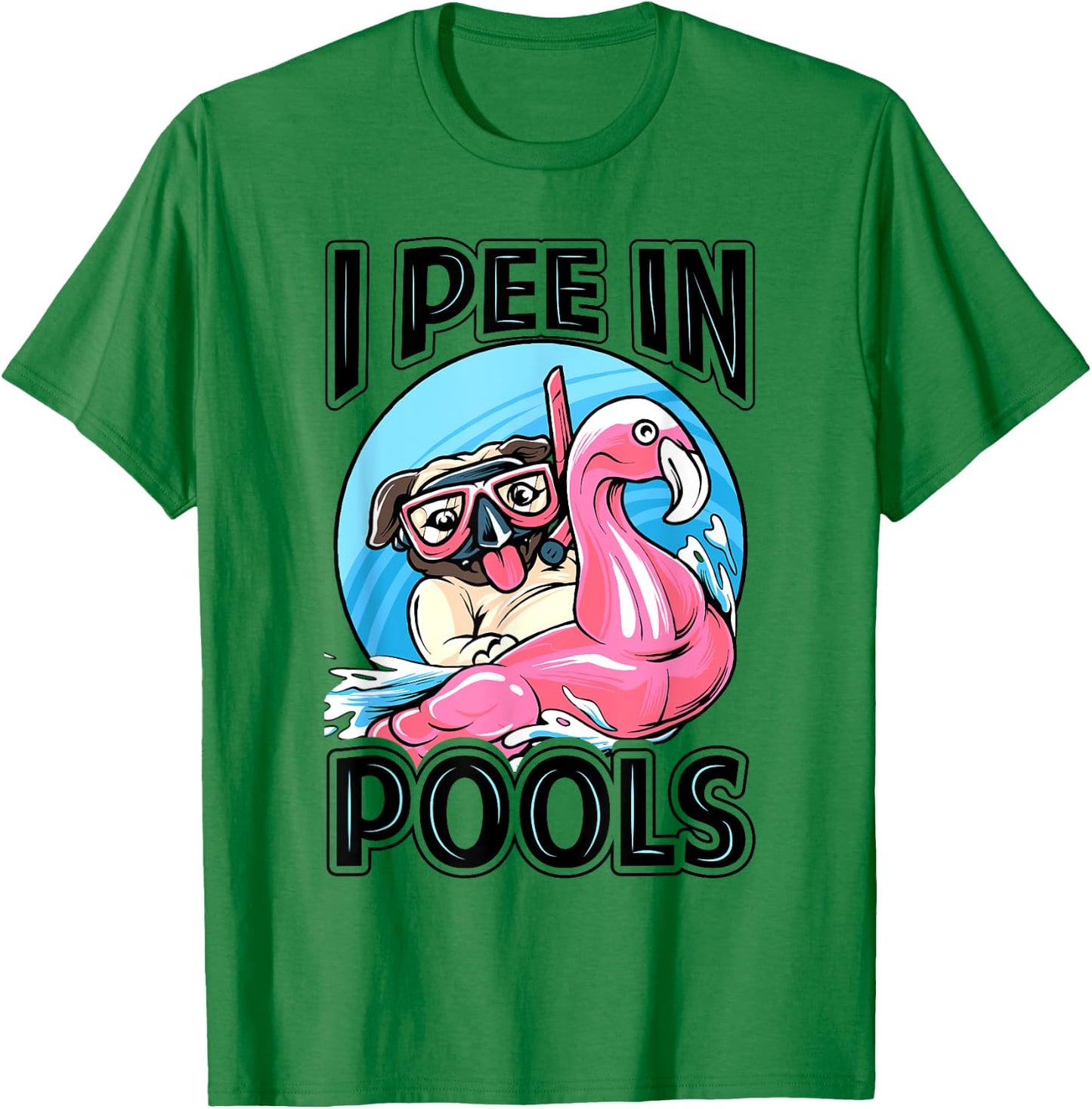 I Pee In Pools - Funny Dog - Swimming Pool Jokes Women Girls Kids T-Shirt - T-Shirt | Irish Green