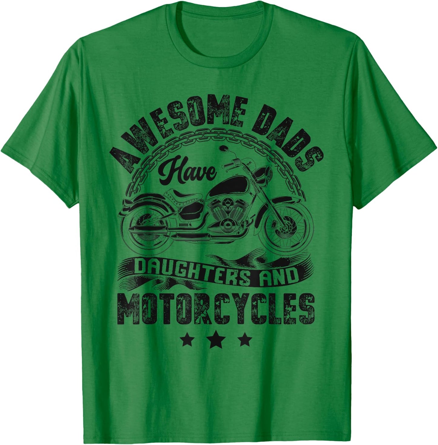 Awesome Dads Have Daughters And Motorcycle Biker Dad Father T-Shirt - T-Shirt | Irish Green