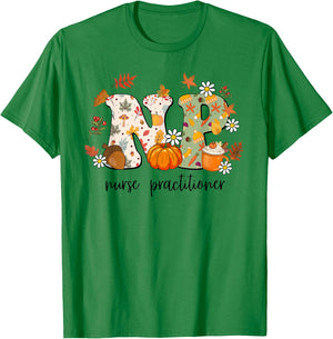 Nurse Practitioner Autumn Fall Season Thanksgiving T-Shirt - T-Shirt | Irish Green