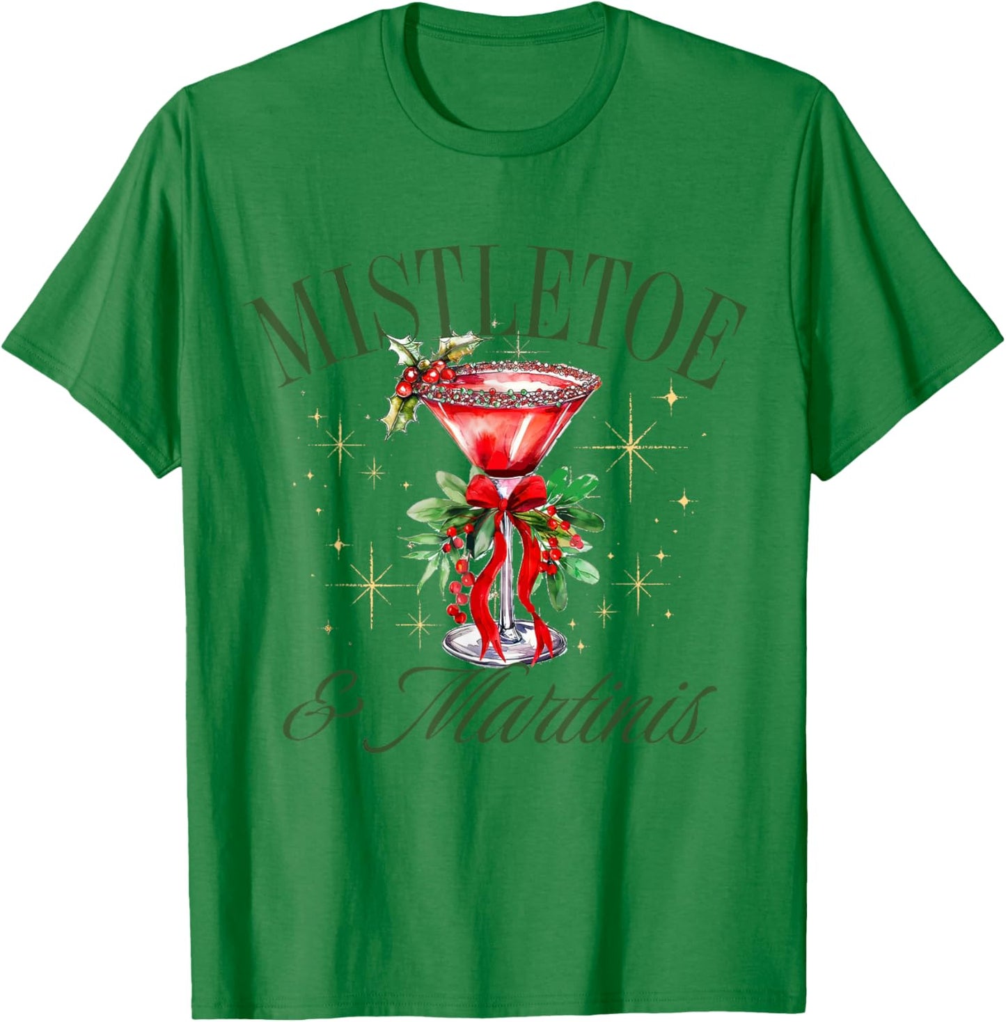 Mistletoe And Martinis, Christmas Mistletoe Xmas Holiday T-Shirt - T-Shirt | Irish Green