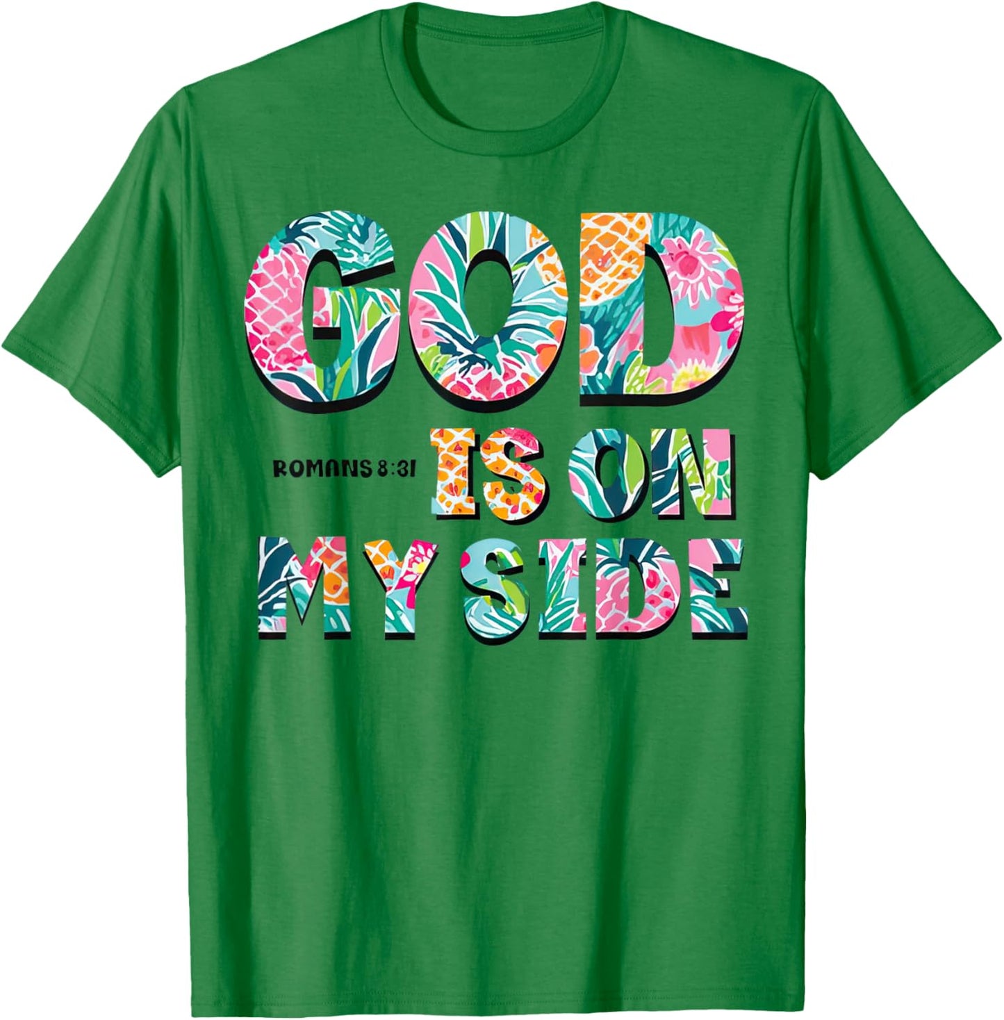 God is on my side Tropical Christian Message T-Shirt - T-Shirt | Irish Green