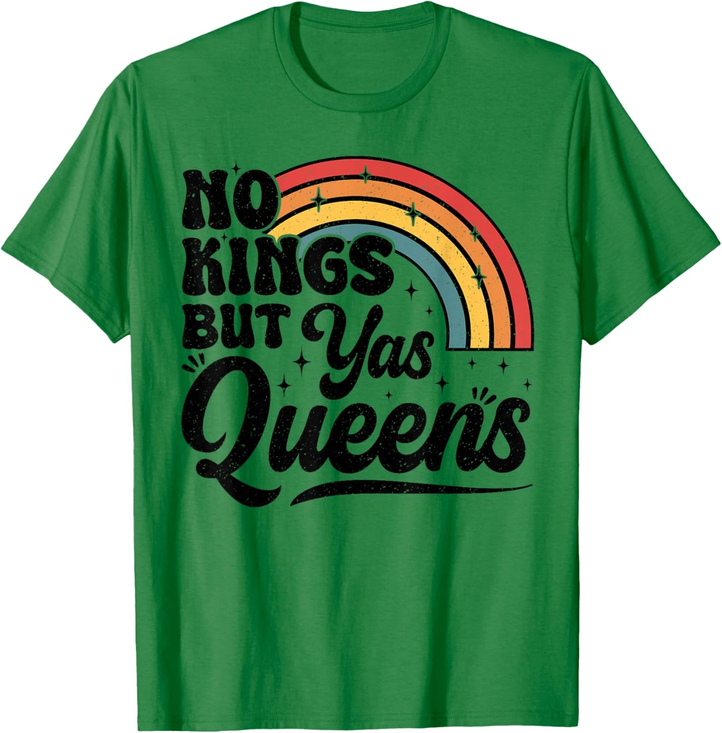 No Kings But Yas Queens Retro Equality Rainbow LGBTQ Pride T-Shirt - T-Shirt | Irish Green