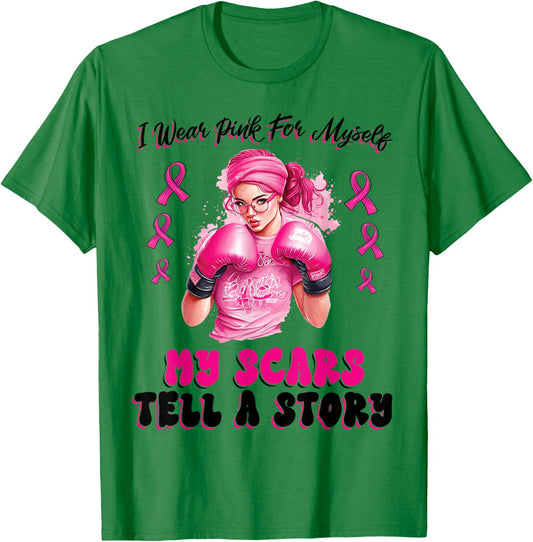 I Wear Pink For Myself My Scars Tell A Story Girl Warrior T-Shirt - T-Shirt | Irish Green