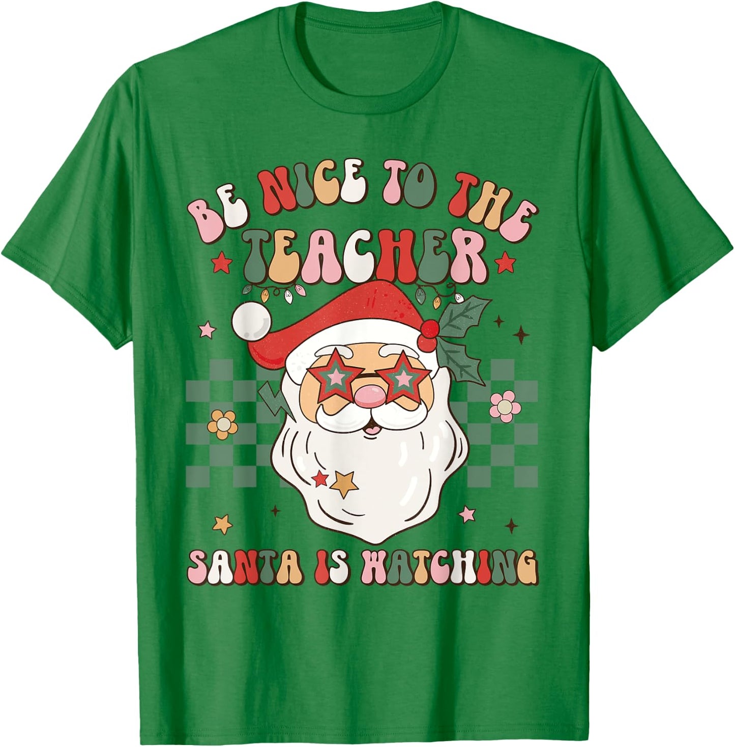 Be Nice To The Teacher Santa Is Watching Retro Christmas T-Shirt - T-Shirt | Irish Green