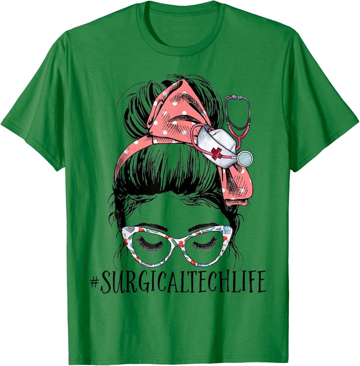 Surgical Tech Life Funny Messy Bun Women Surgical Nursing T-Shirt - T-Shirt | Irish Green