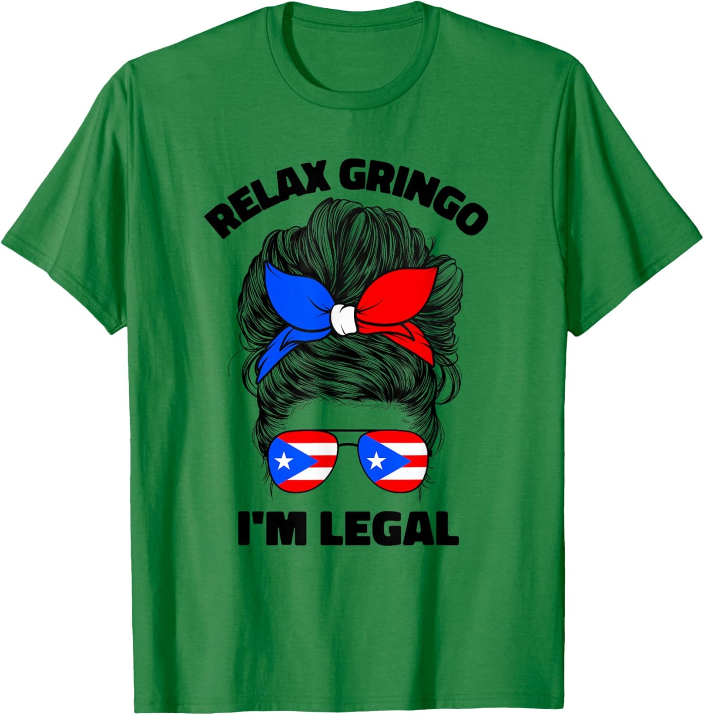 Relax Gringo Im Legal Puerto Rican Funny Puerto Rico PR Flag T-Shirt - T-Shirt | Irish Green