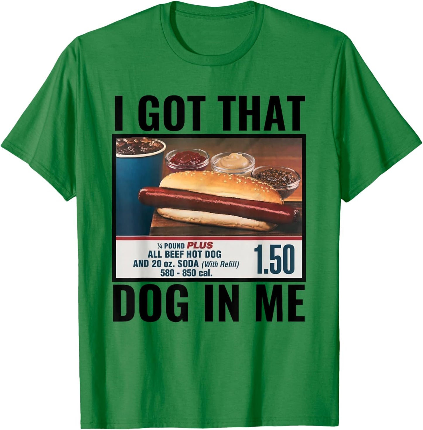 I Got That Dog In Me Funny Retro Vintage Sports Meme Hotdog T-Shirt - T-Shirt | Irish Green