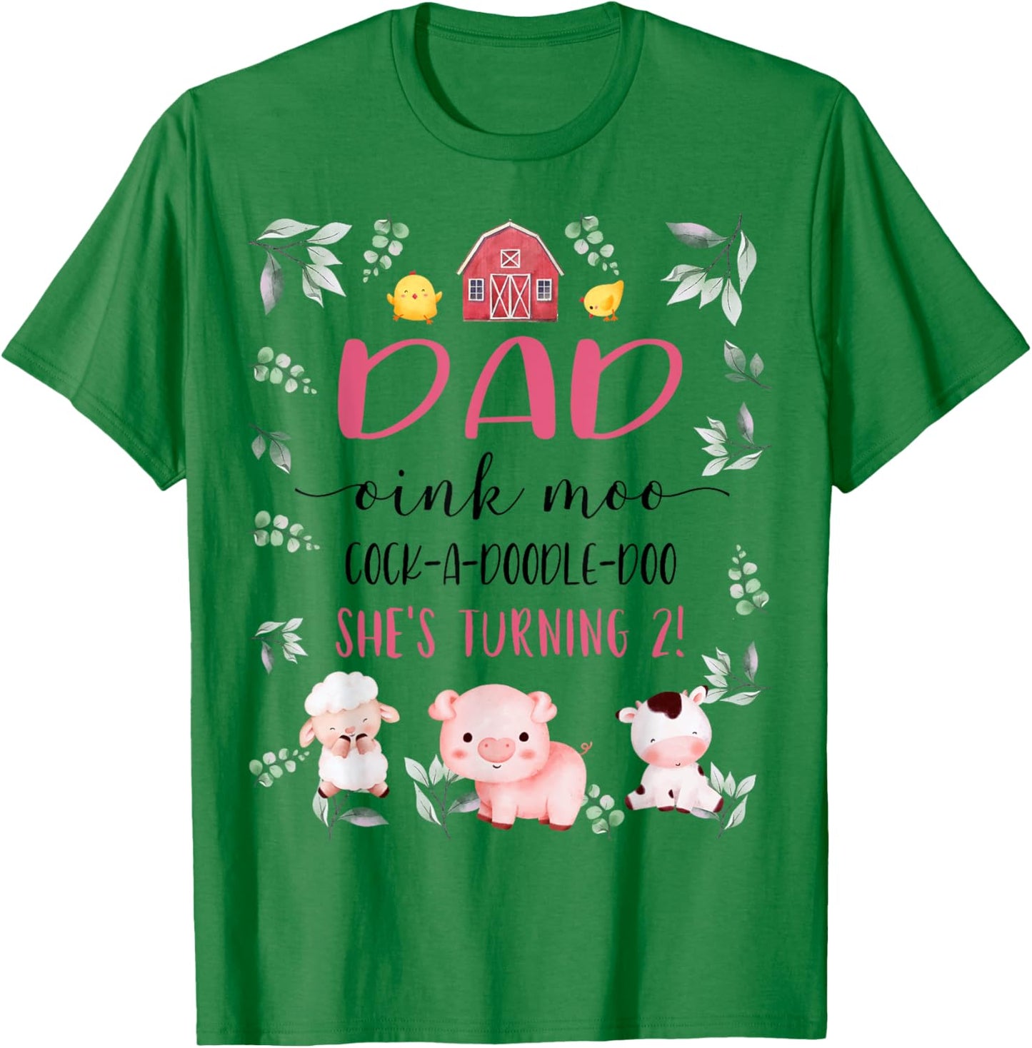 Dad Daddy 2nd Birthday Oink Moo Cockadoodle Doo Second Bday T-Shirt - T-Shirt | Irish Green