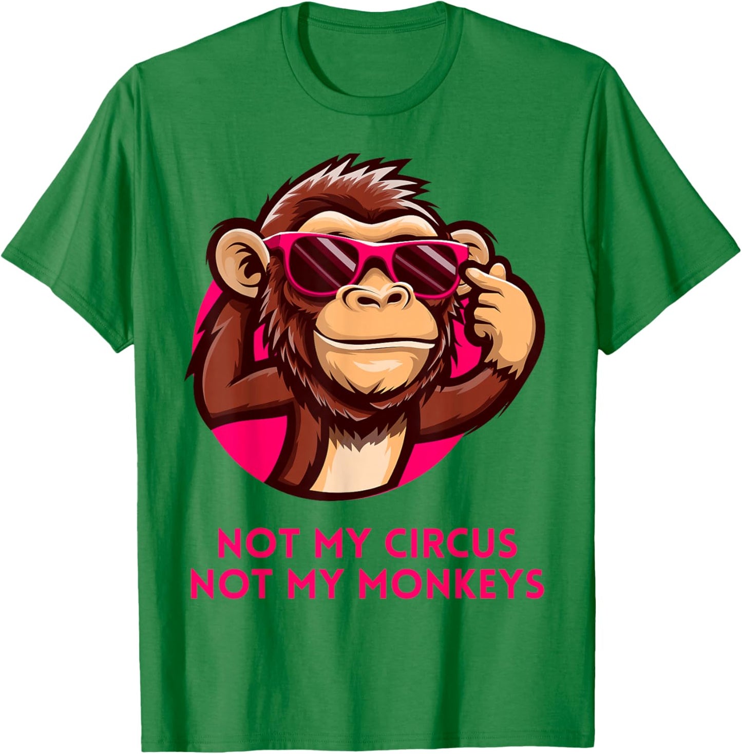 Not My Circus Not My Monkeys Funny Polish Proverb Pink Girls T-Shirt - T-Shirt | Irish Green