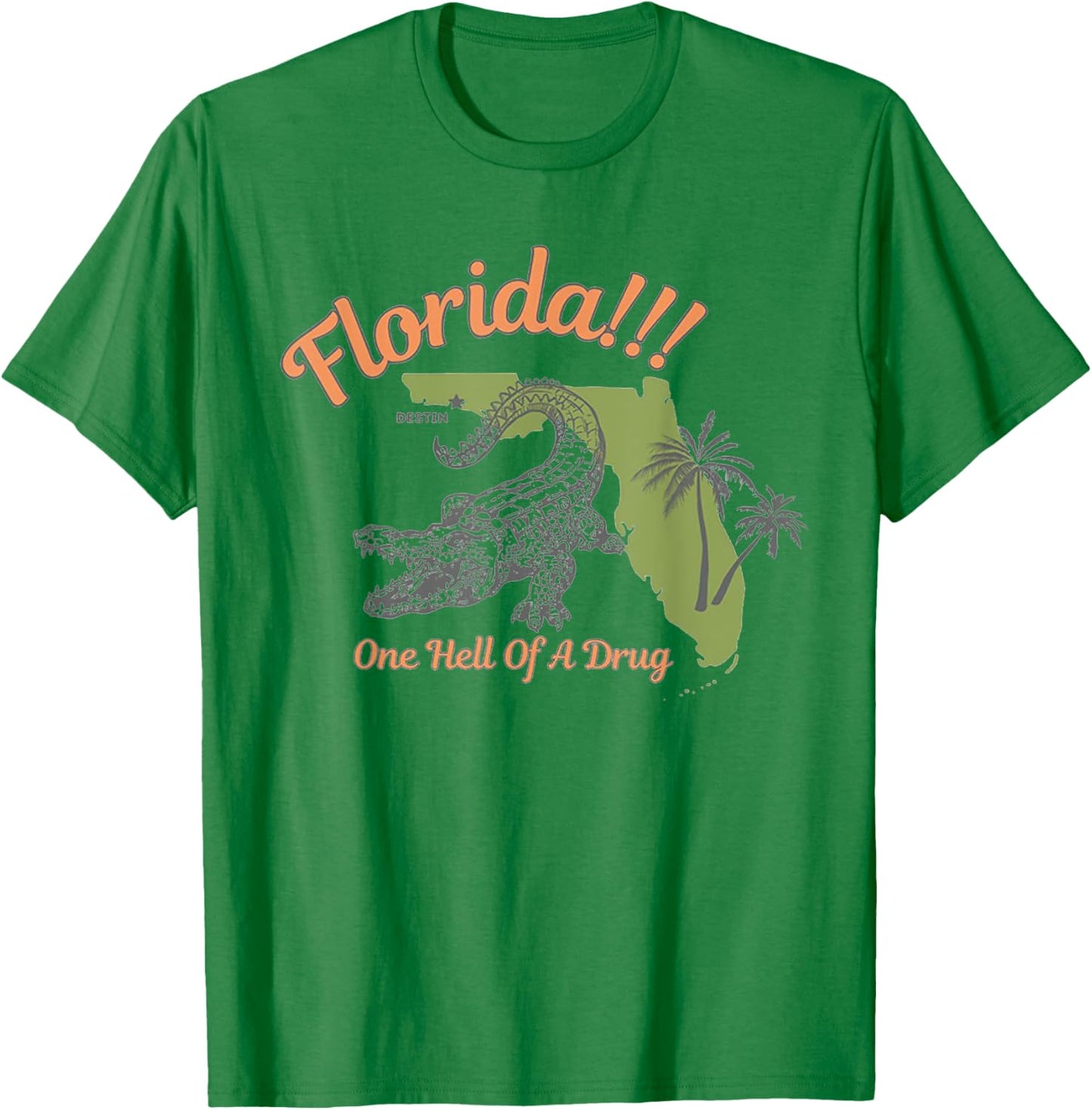 FLorida One Hell Of A Drug T-Shirt - T-Shirt | Irish Green