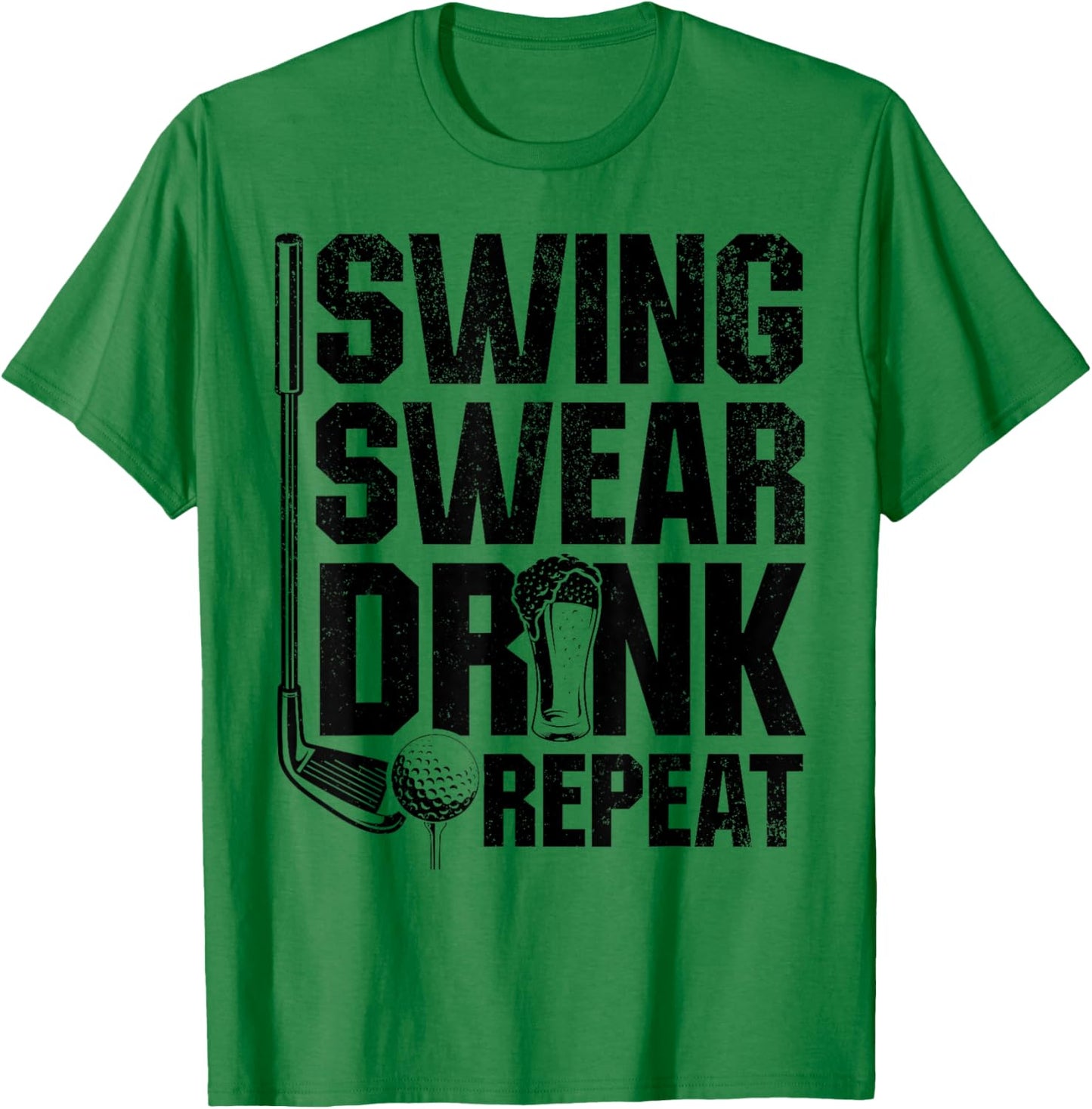 Swing Swear Drink Repeat - Funny Golfing Saying T-Shirt - T-Shirt | Irish Green