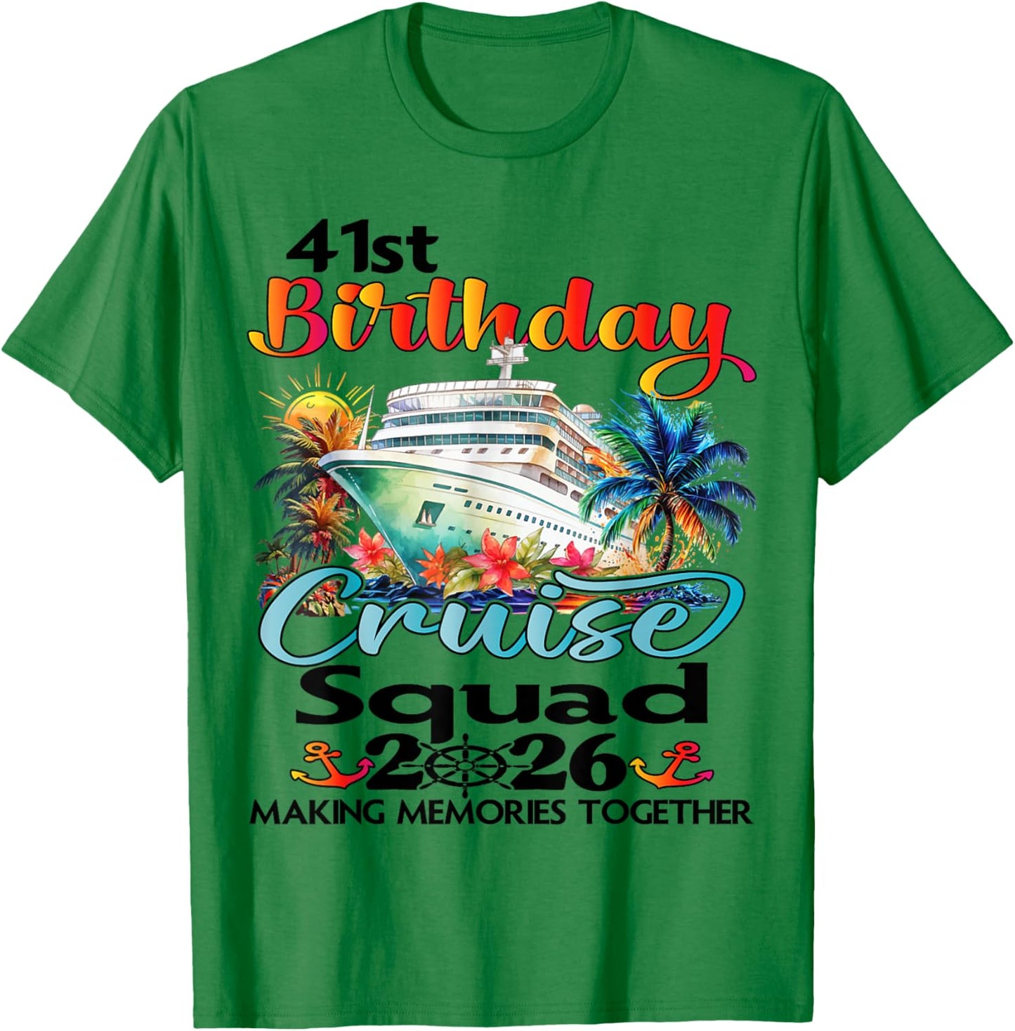 41st Birthday Cruise Squad Friends Family Vacation Matching T-Shirt - T-Shirt | Irish Green