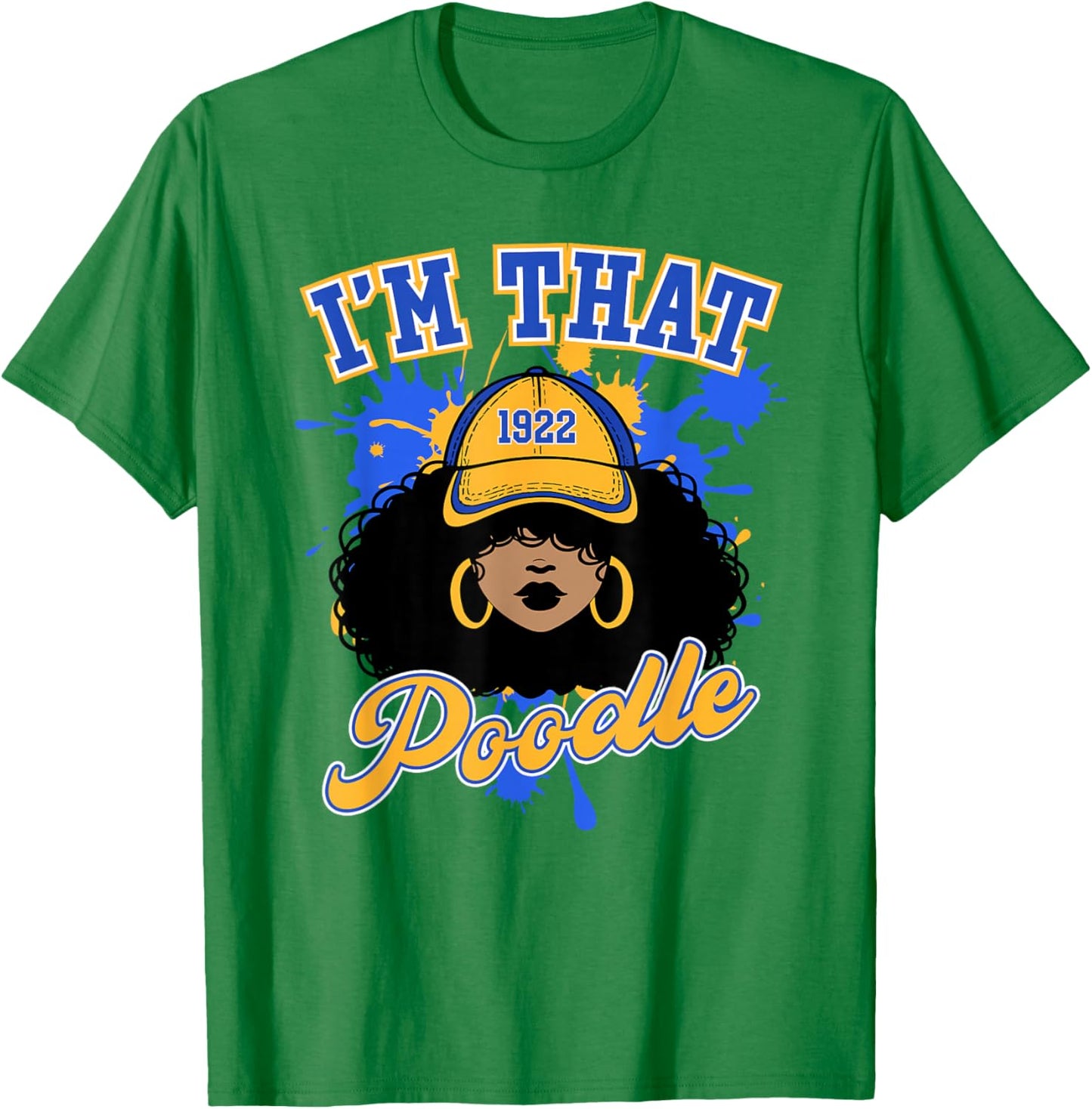 Sigma Gamma Rho Sorority, I'm That Poodle, Rhoyal Girl Pride T-Shirt - T-Shirt | Irish Green