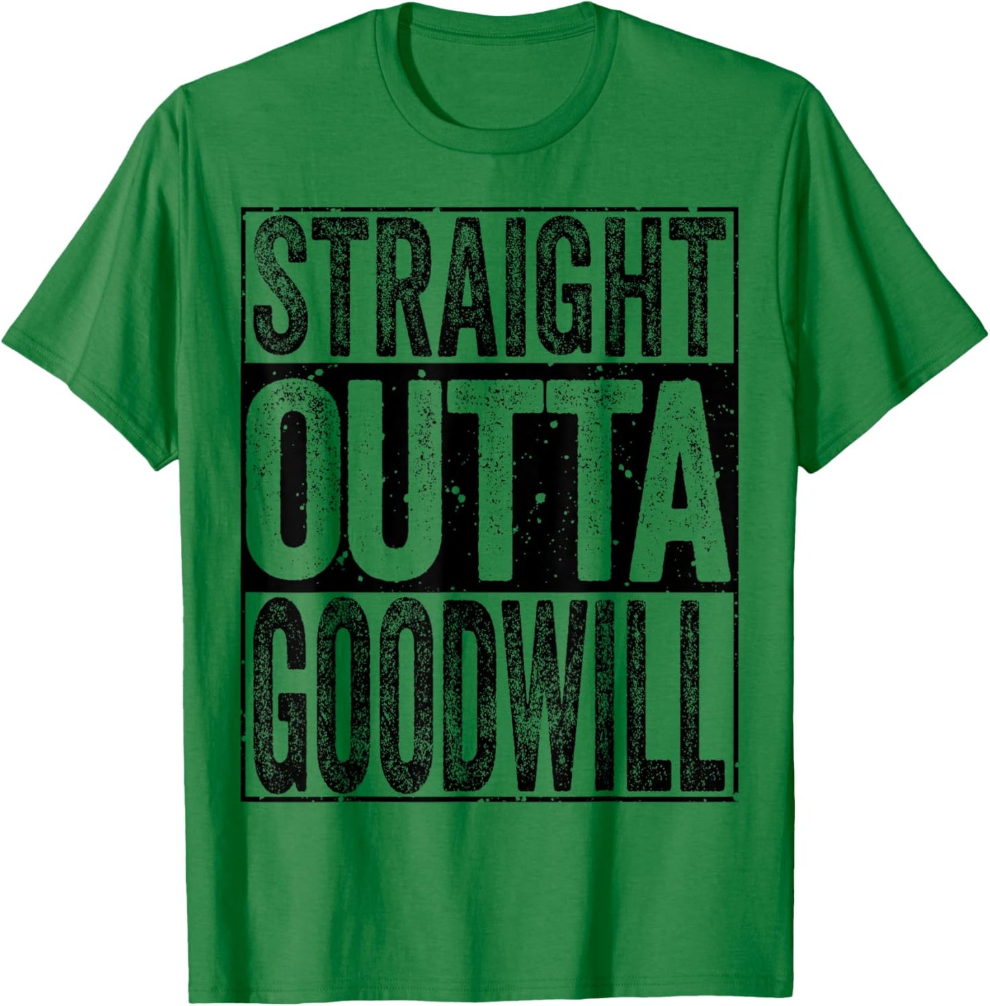 Straight Outta GoodWill T-Shirt - T-Shirt | Irish Green