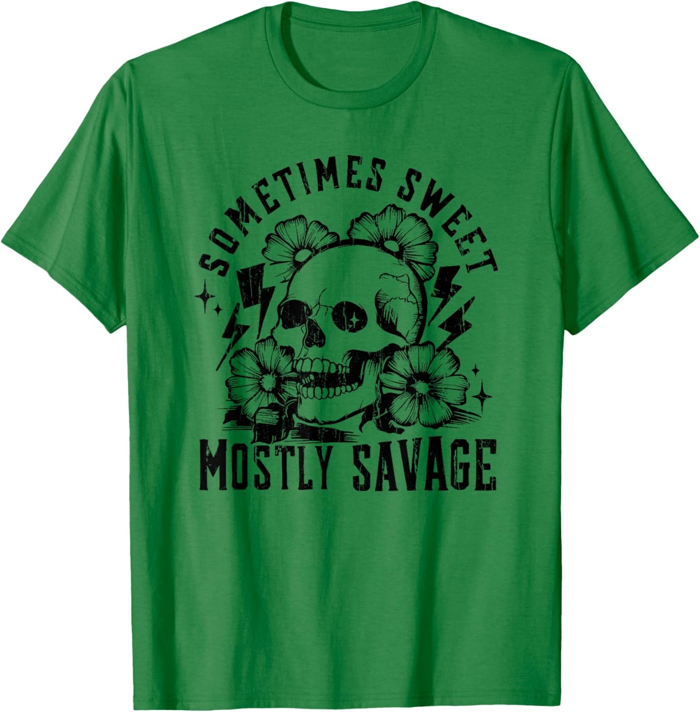 Sometimes Sweet Mostly Savage, Sarcastic Snarky T-Shirt - T-Shirt | Irish Green