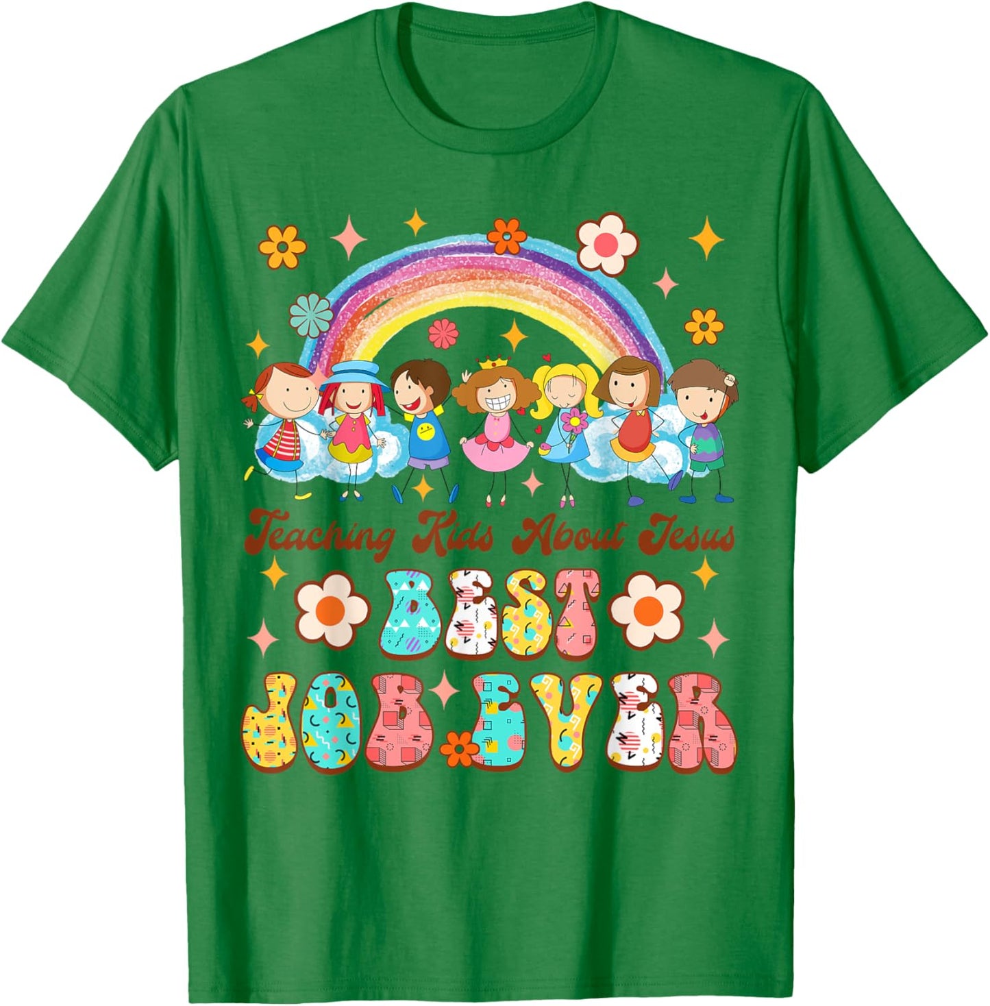 Children’s Ministry Teaching Kids About Jesus Best Job Ever T-Shirt - T-Shirt | Irish Green