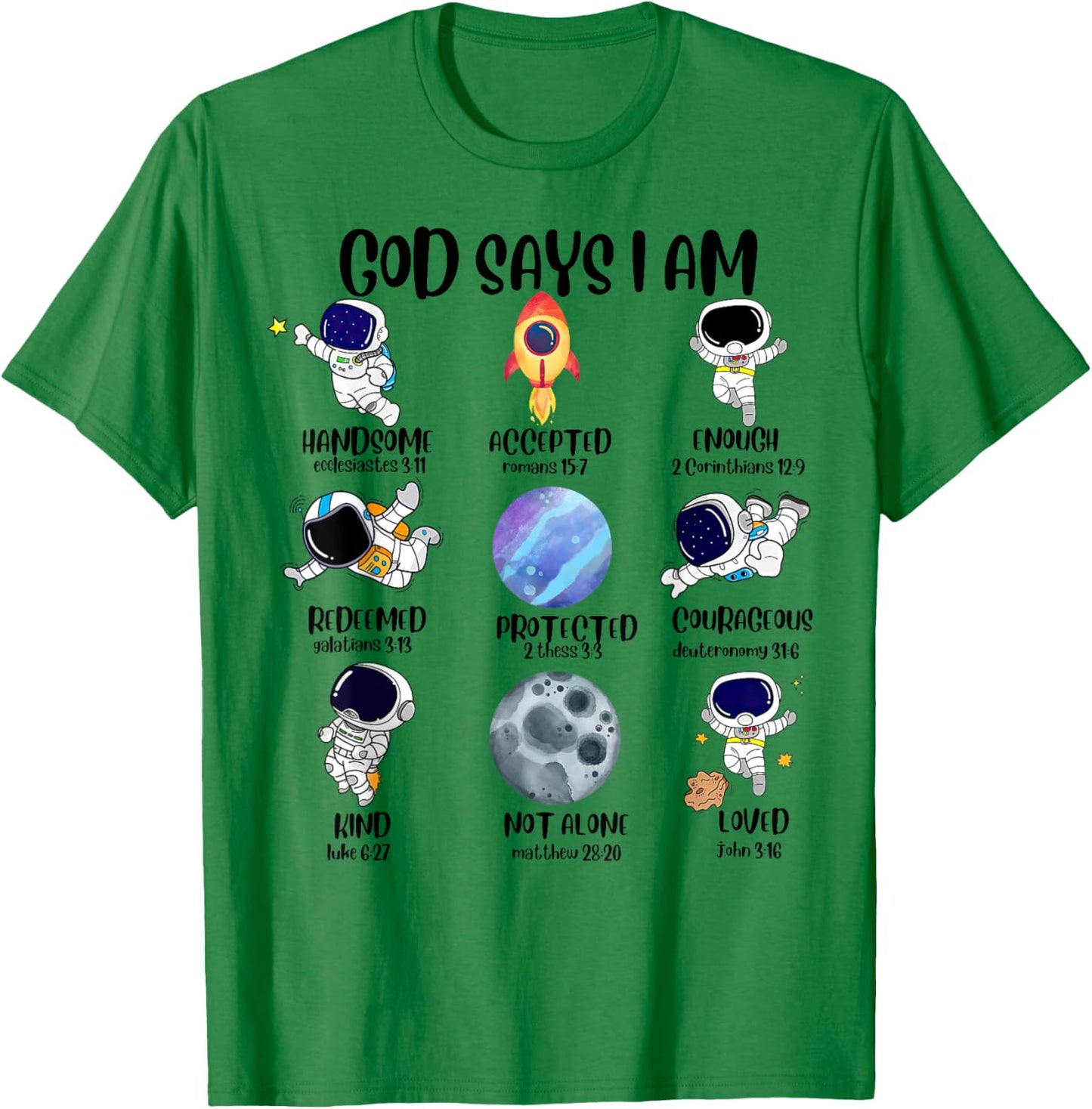 God Says I Am Astronaut Space Bible Christian T-Shirt - T-Shirt | Irish Green