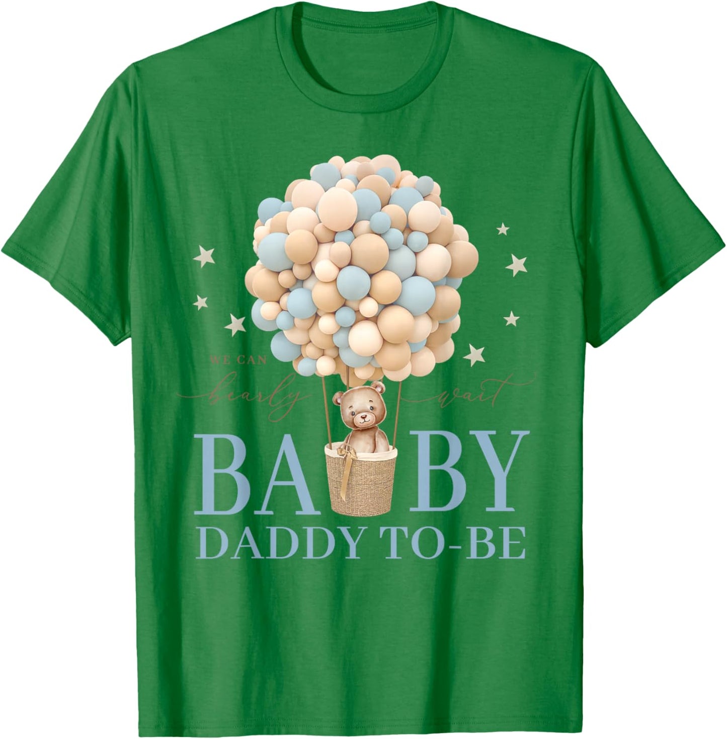 Daddy We Can Bearly Wait Baby Shower Bear Family Matching T-Shirt - T-Shirt | Irish Green