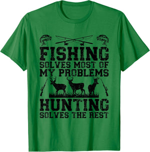 Fishing solves most of my problems hunting solves the rest T-Shirt - T-Shirt | Irish Green