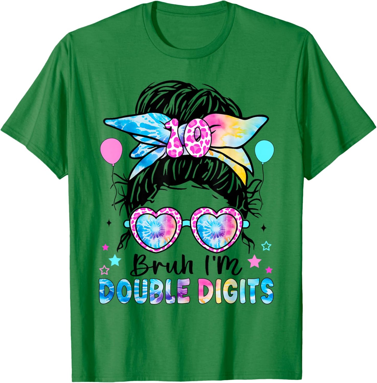 Bruh I'm Double Digits birthday 10 Year Birthday For Girl T-Shirt - T-Shirt | Irish Green