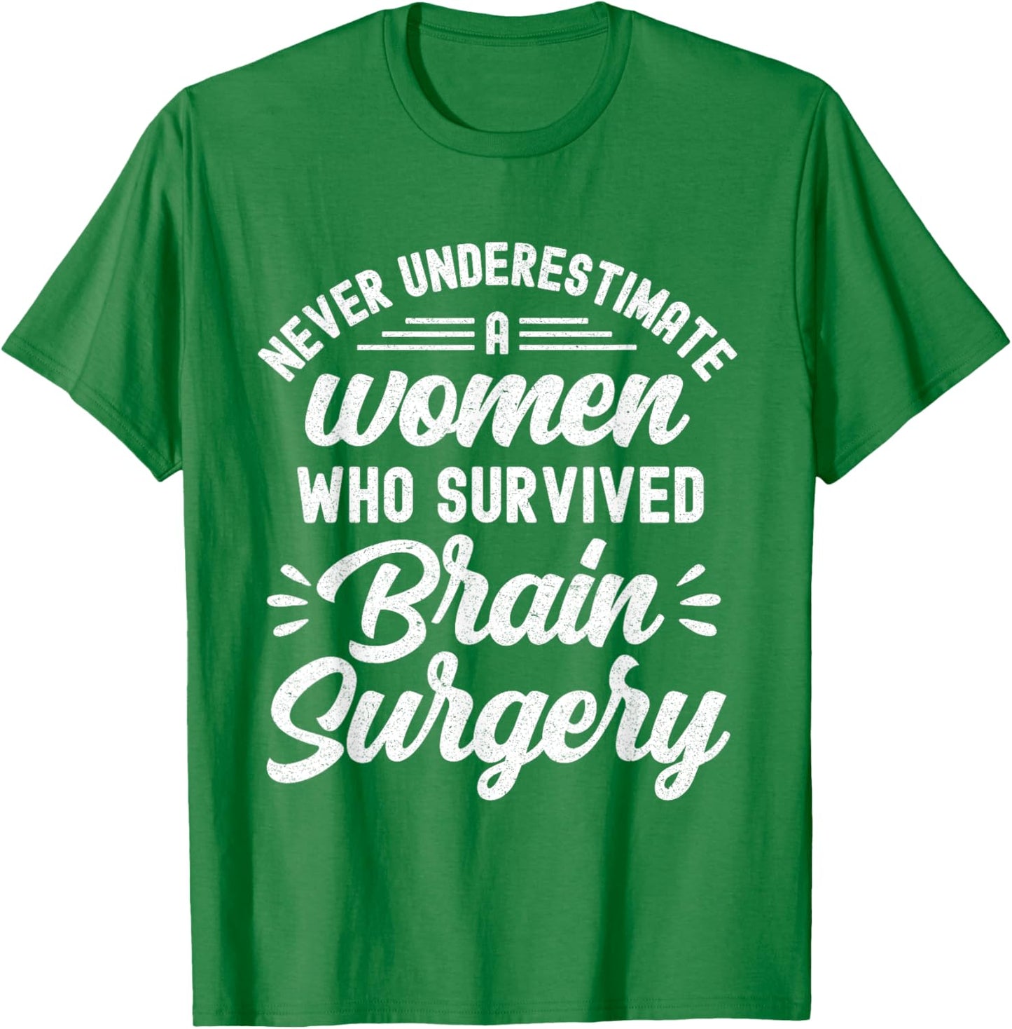 Woman Survived Brain Surgery Funny Brain Surgery Survivor T-Shirt - T-Shirt | Irish Green