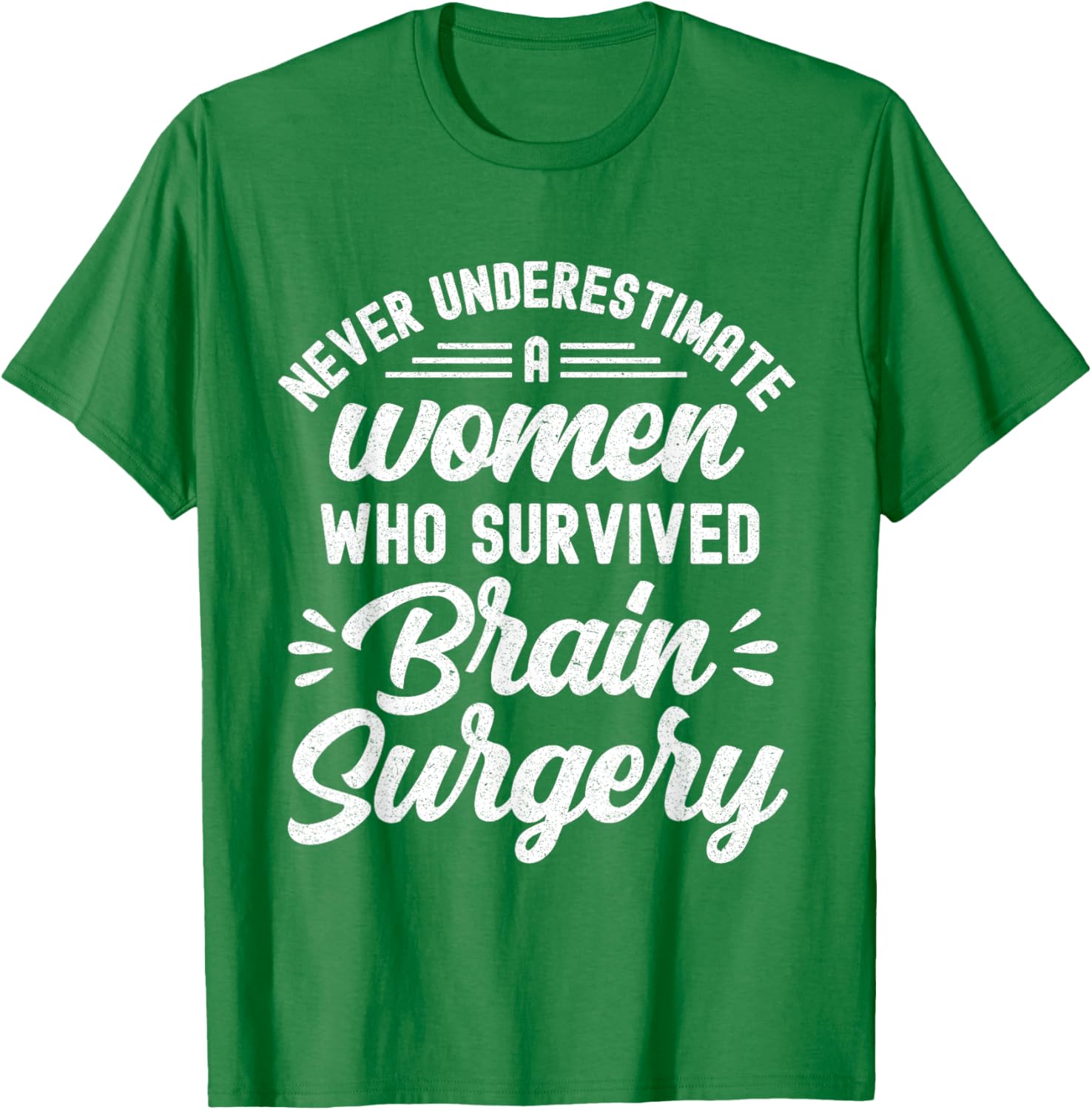 Woman Survived Brain Surgery Funny Brain Surgery Survivor T-Shirt - T-Shirt | Irish Green
