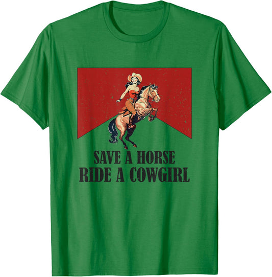Save A Horse Ride A Cowboy Western Country T-Shirt - T-Shirt | Irish Green