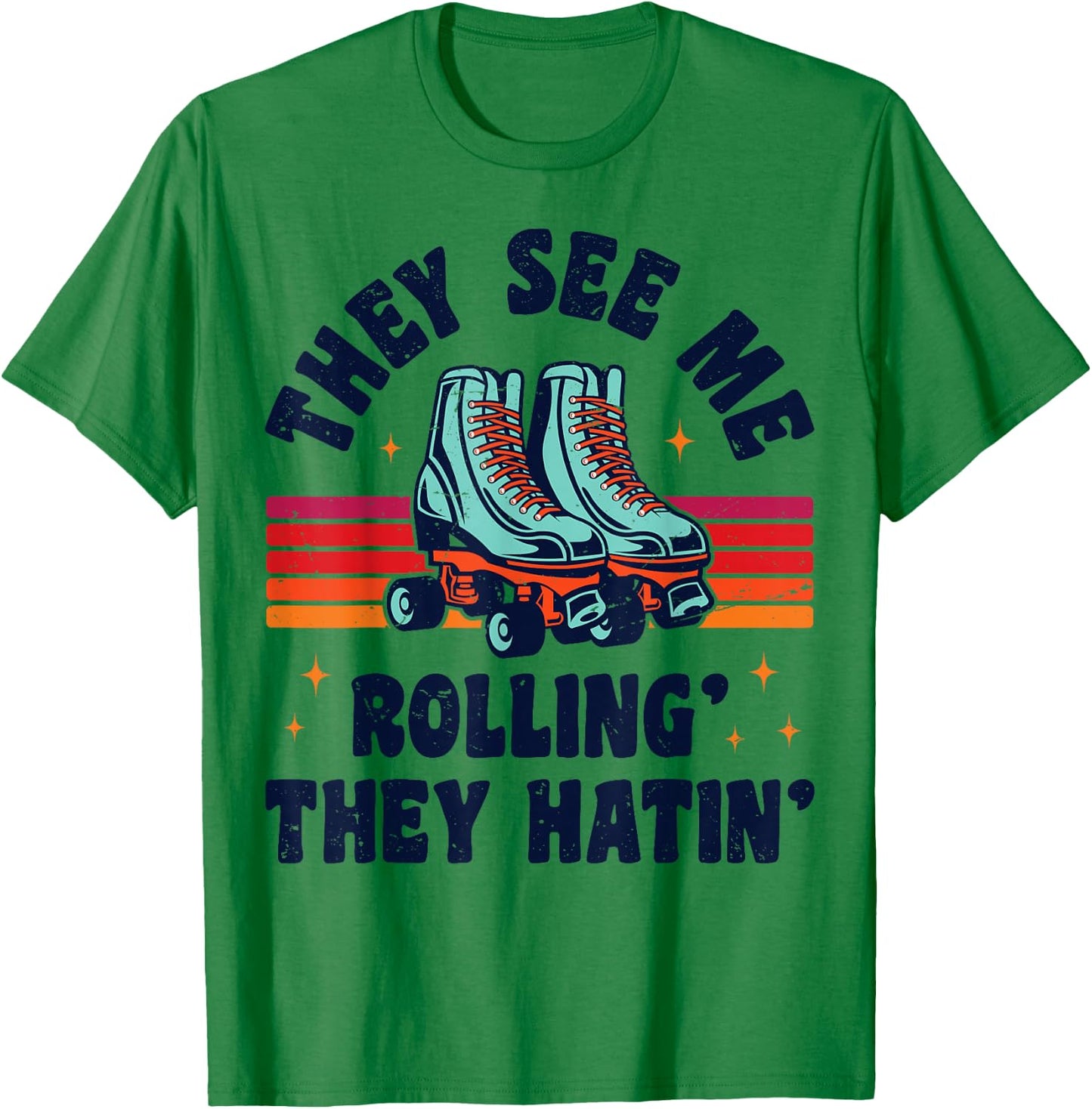 Roller Skating They See Me Rollin' They Hatin' Skater Skate T-Shirt - T-Shirt | Irish Green