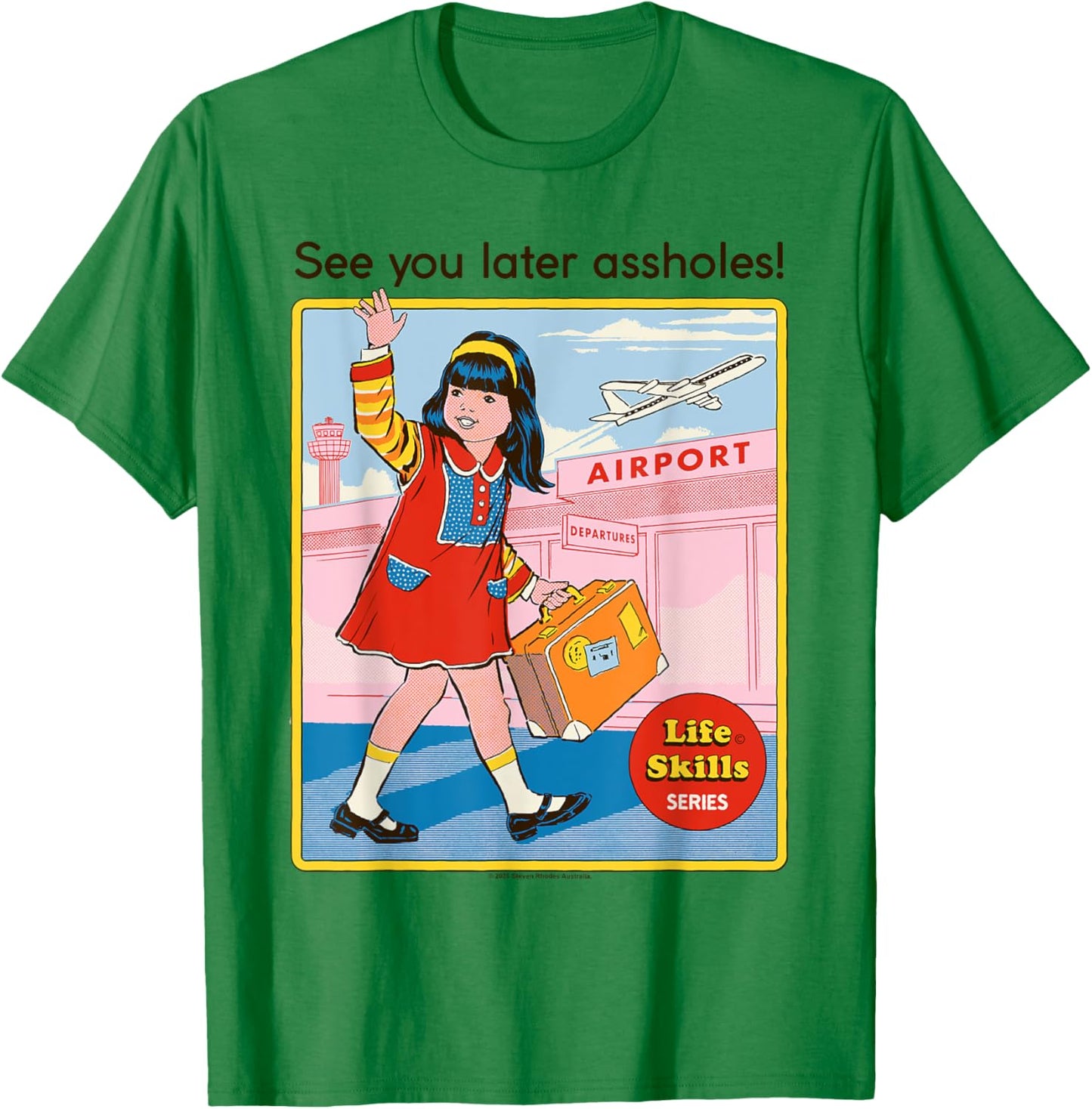 See You Later Sarcastic Retro Vintage Funny Adult Humor T-Shirt - T-Shirt | Irish Green
