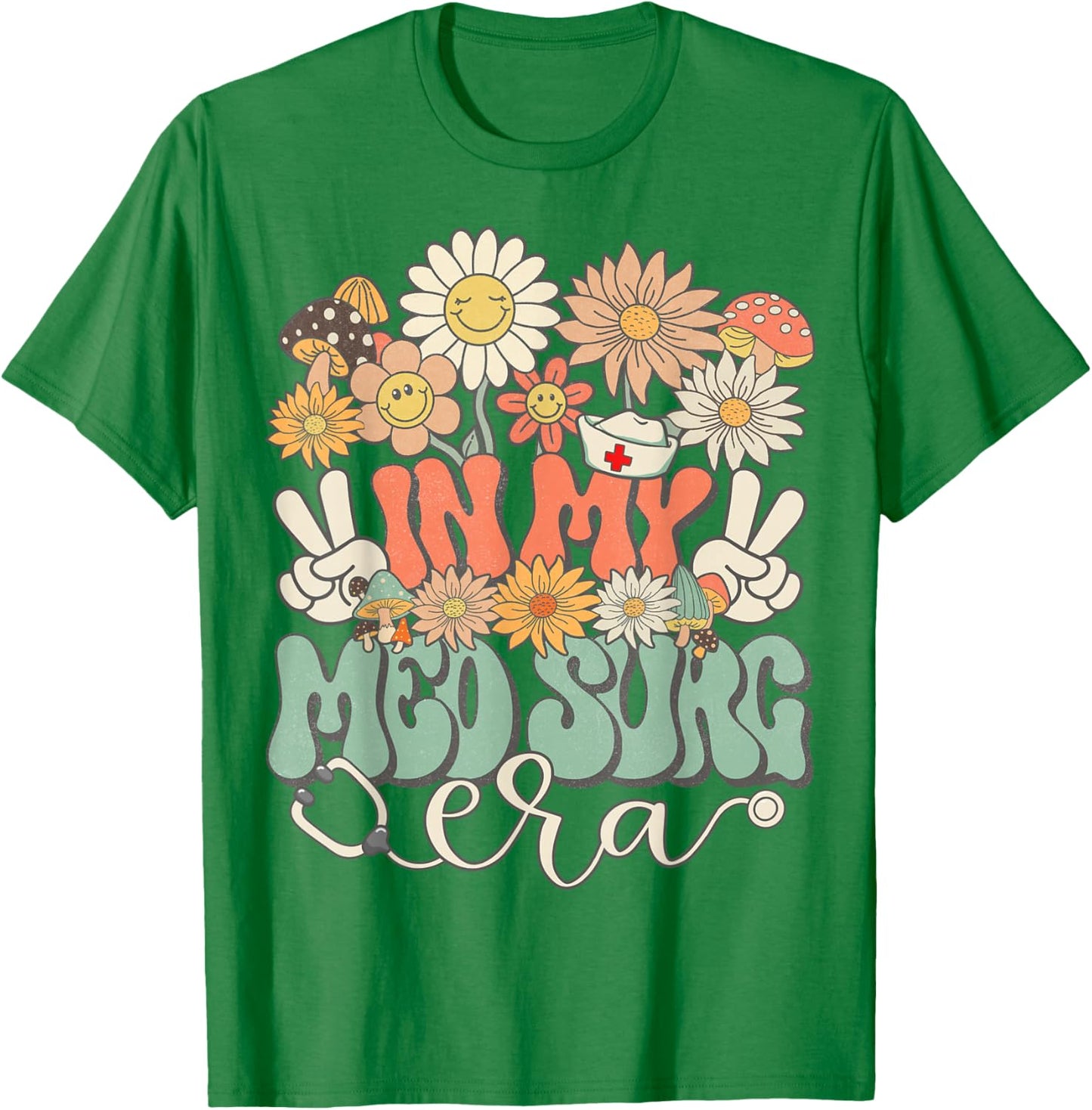 In My Med Surg Era Floral Hippie Groovy Retro Daisy Nurse T-Shirt - T-Shirt | Irish Green