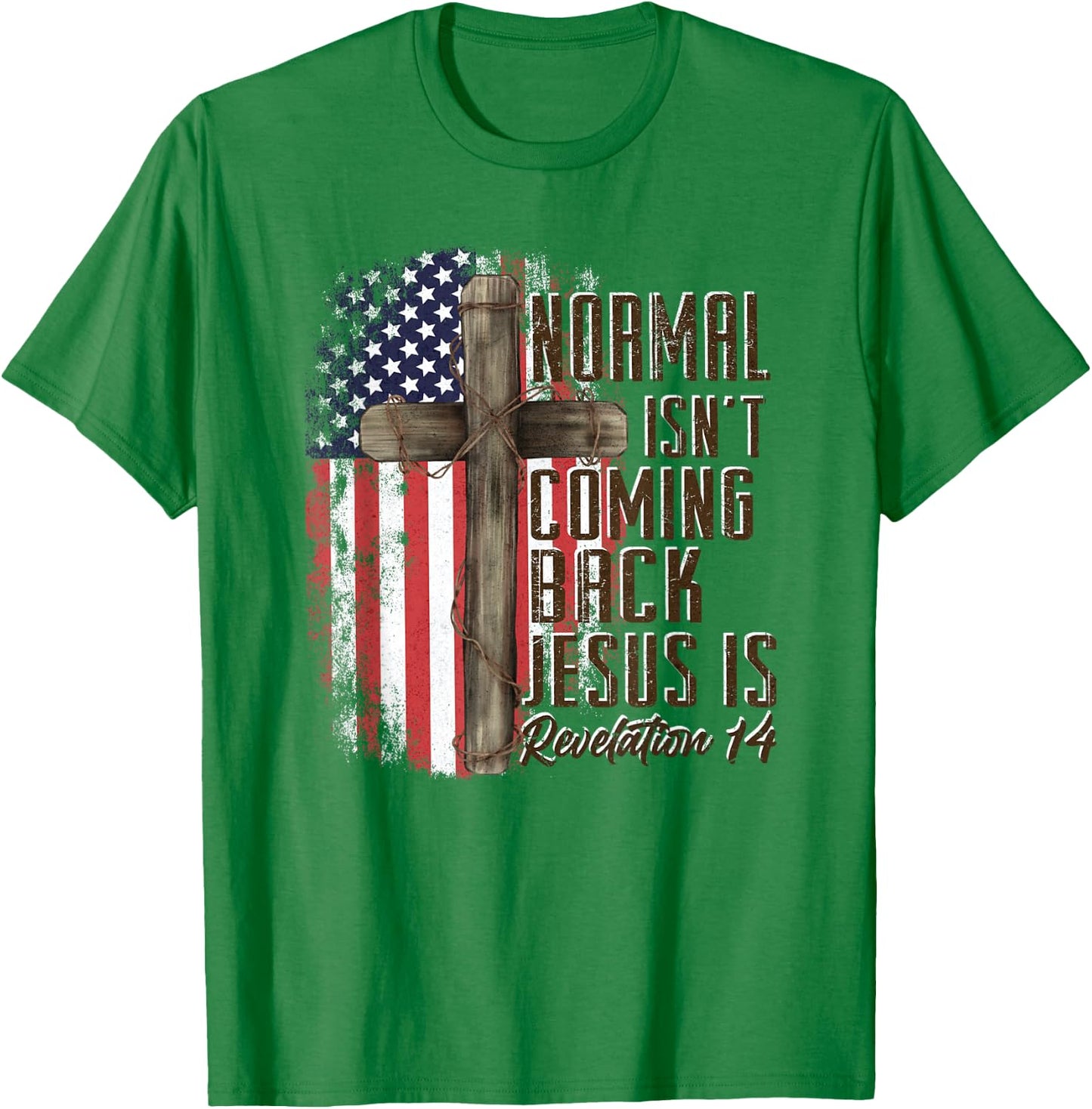 Normal Isn't Coming Back Jesus is Christian American Flag T-Shirt - T-Shirt | Irish Green