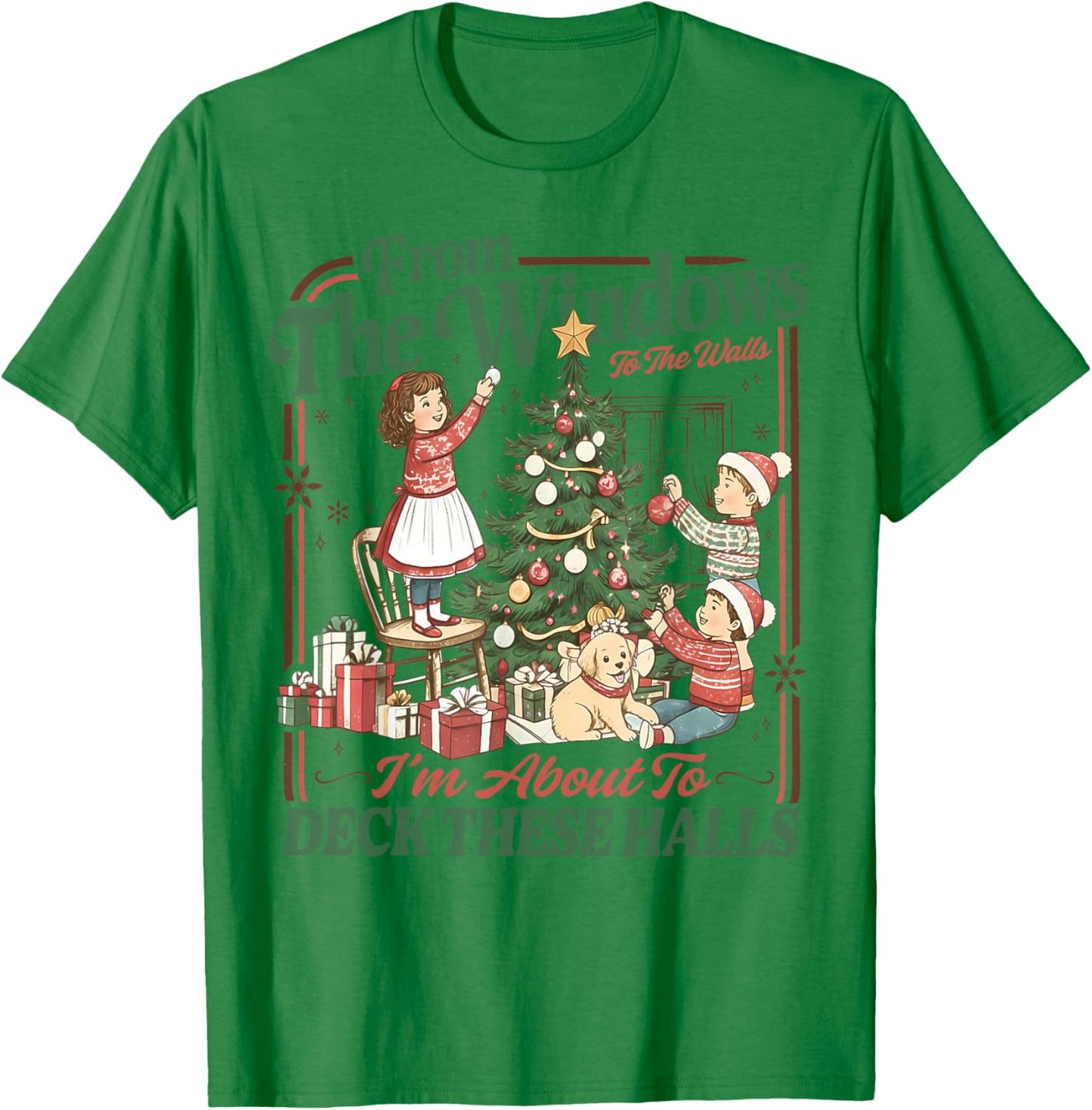 Retro Funny Christmas Holiday from The Windows to The Walls T-Shirt - T-Shirt | Irish Green