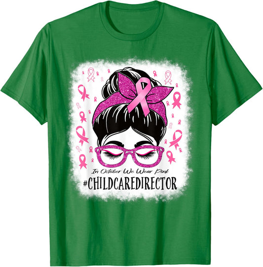 Childcare Director In October We Wear Pink Cancer Awareness T-Shirt - T-Shirt | Irish Green