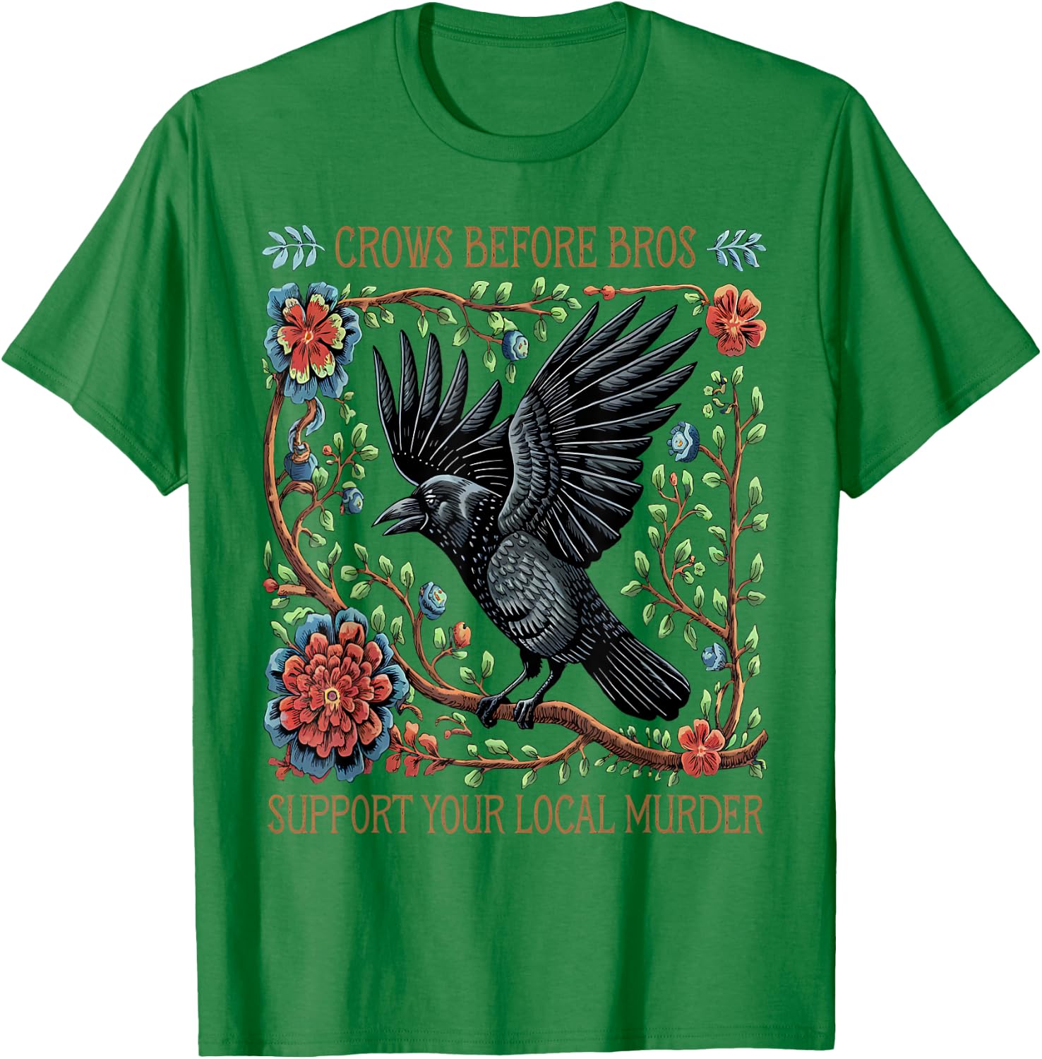 Support Your Local Murder Crows Before Bros Funny T-Shirt - T-Shirt | Irish Green