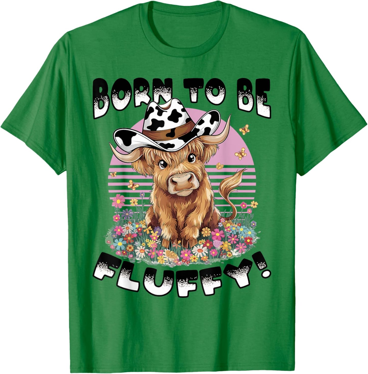 Scottish Highland Cow Born to be Fluffy! T-Shirt - T-Shirt | Irish Green