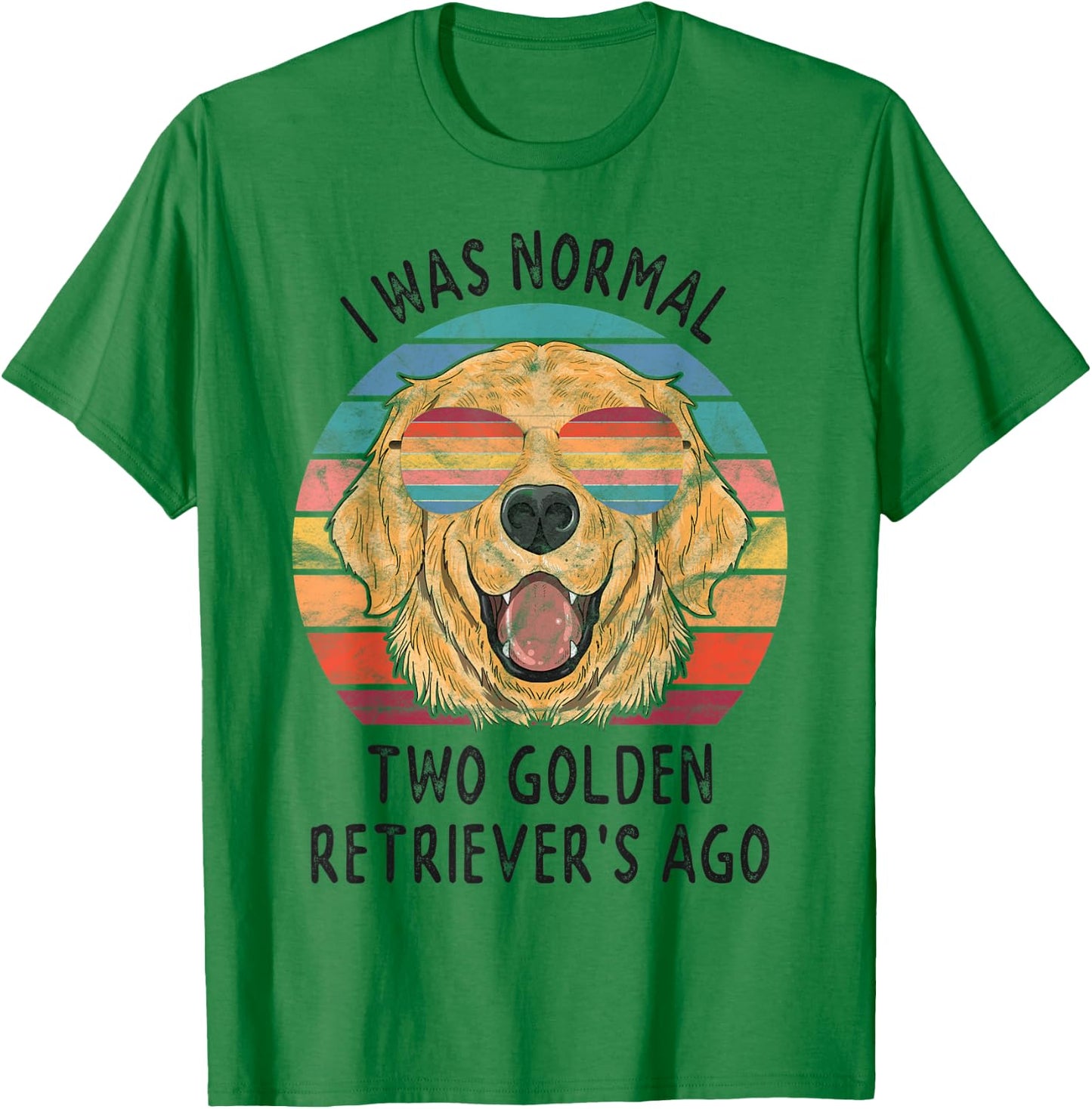 I was Normal 2 Golden Retrievers Ago Dog Gifts Men Women T-Shirt - T-Shirt | Irish Green