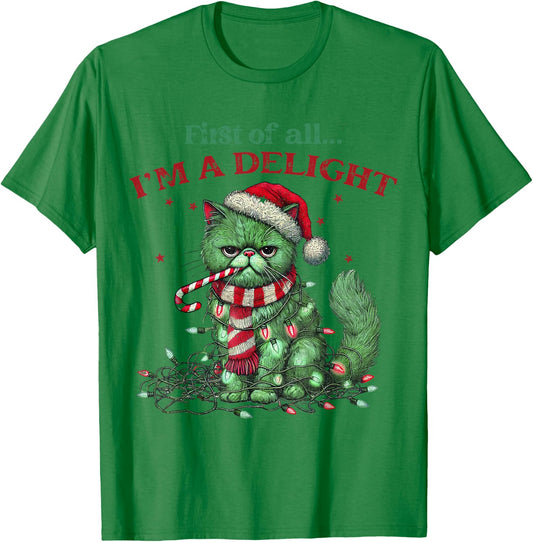Snarky Christmas Cat First Of All I'm A Delight Sarcastic Women T-Shirt - T-Shirt | Irish Green