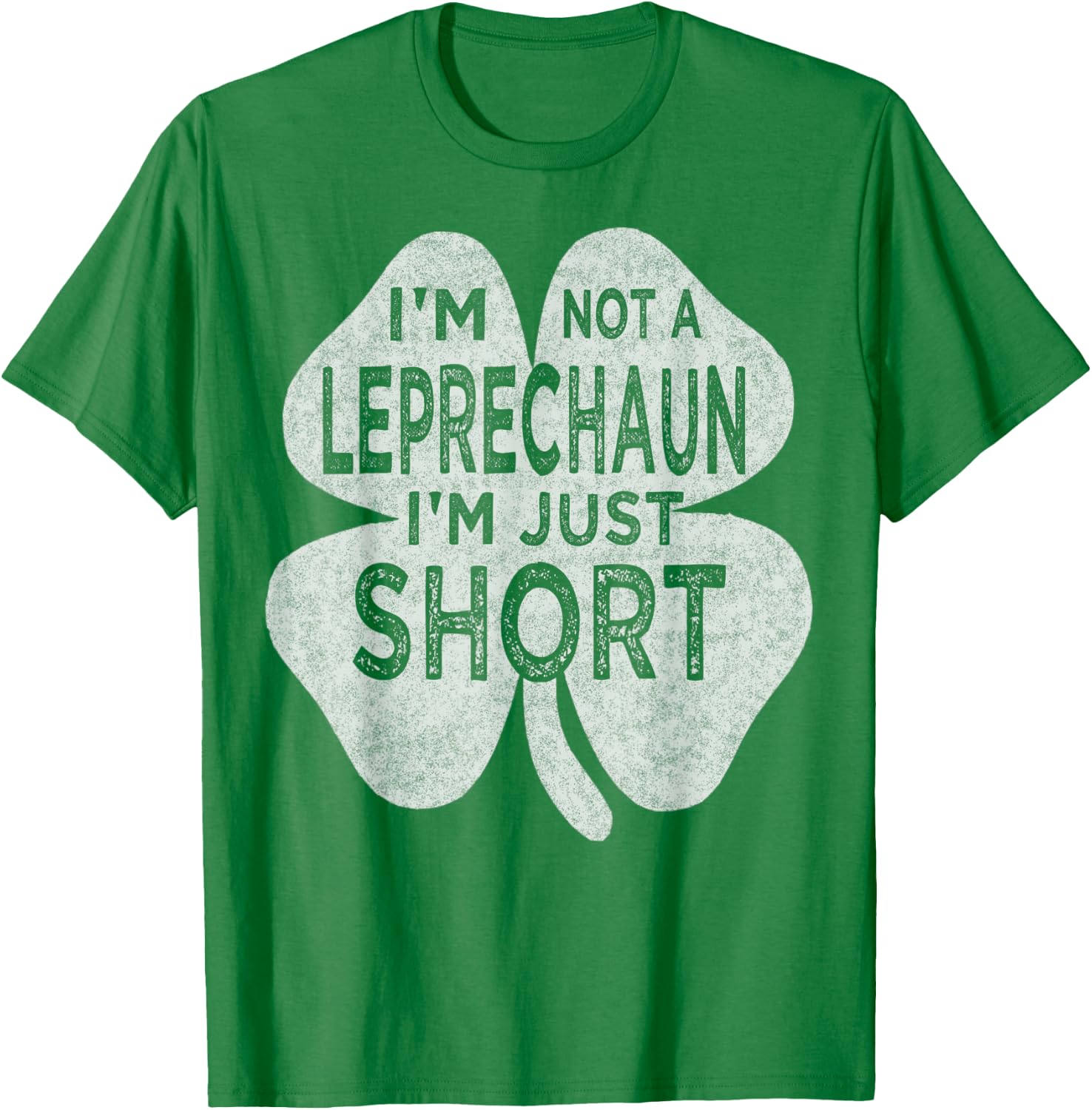 I'm Not A Leprechaun I'm Just Short St Patricks Day Men Top T-Shirt - T-Shirt | Irish Green