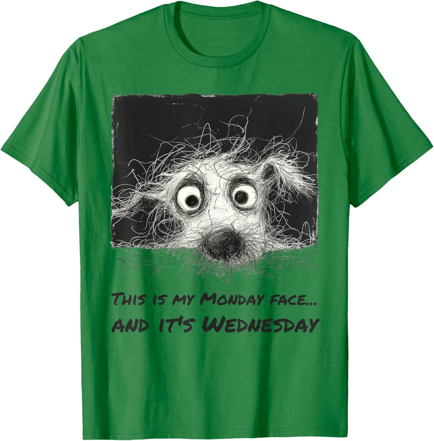 Monday Mood on Wednesday - Humorous Dog with Fluffy Hair Men Women T-Shirt - T-Shirt | Irish Green