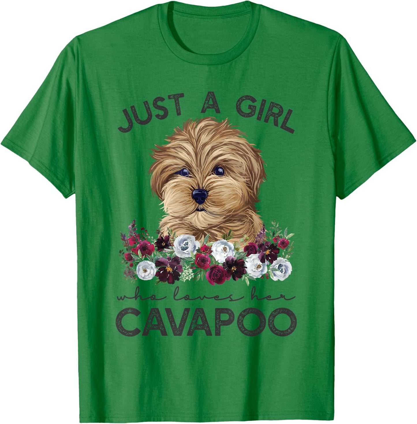 Cavapoo Shirt Dog Gifts Just A Girl Who Loves Her Cavapoo T-Shirt - T-Shirt | Irish Green